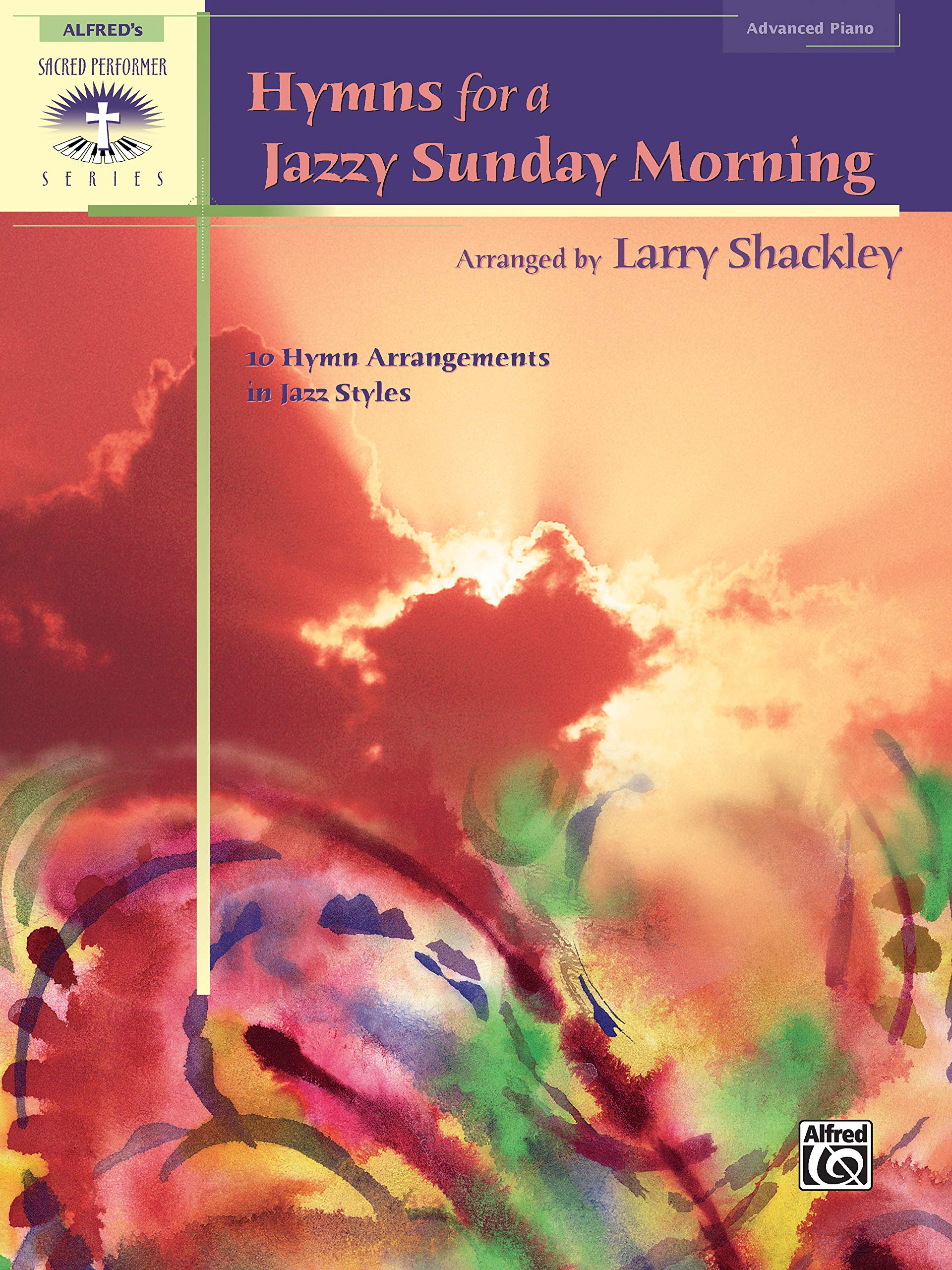 Hymns for a Jazzy Sunday Morning: 10 Hymn Arrangements in Jazz Styles (Sacred Performer Collections),Used