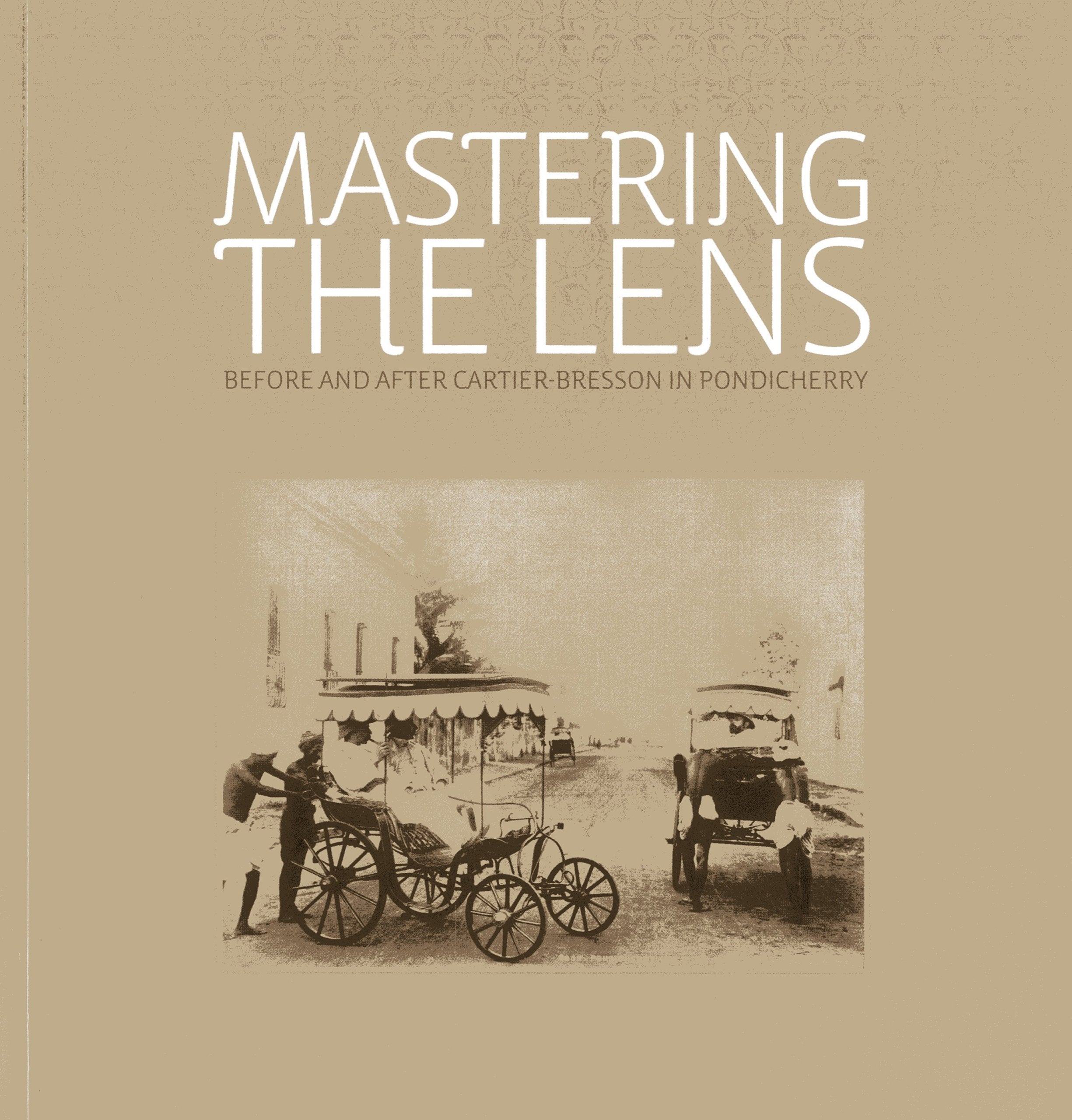 Mastering The Lens: Before And After Cartierbresson In Pondicherry,Used