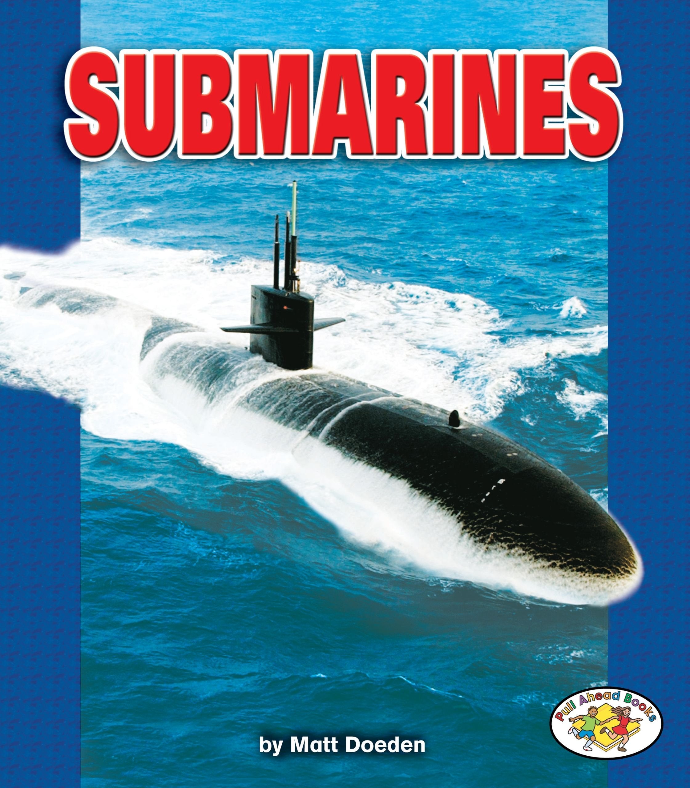 Submarines (Pull Ahead Books  Mighty Movers),Used