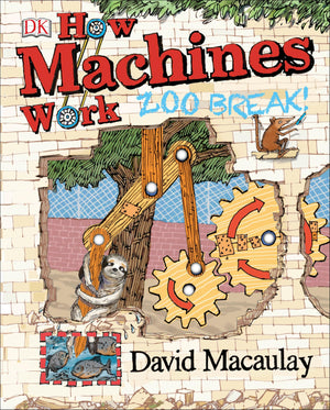How Machines Work: Zoo Break! (DK David Macaulay How Things Work),New