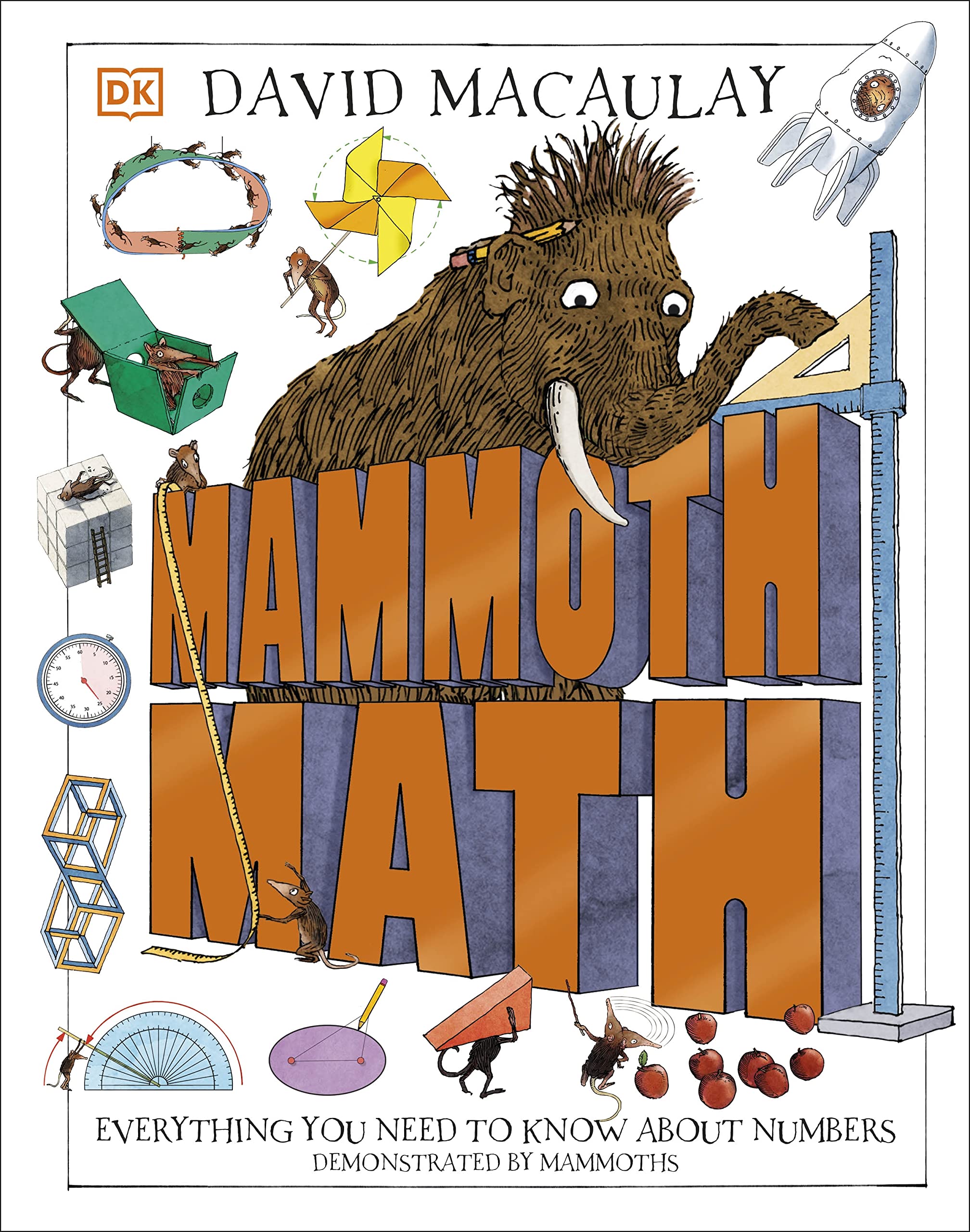Mammoth Math: Everything You Need To Know About Numbers (Dk David Macaulay How Things Work),Used