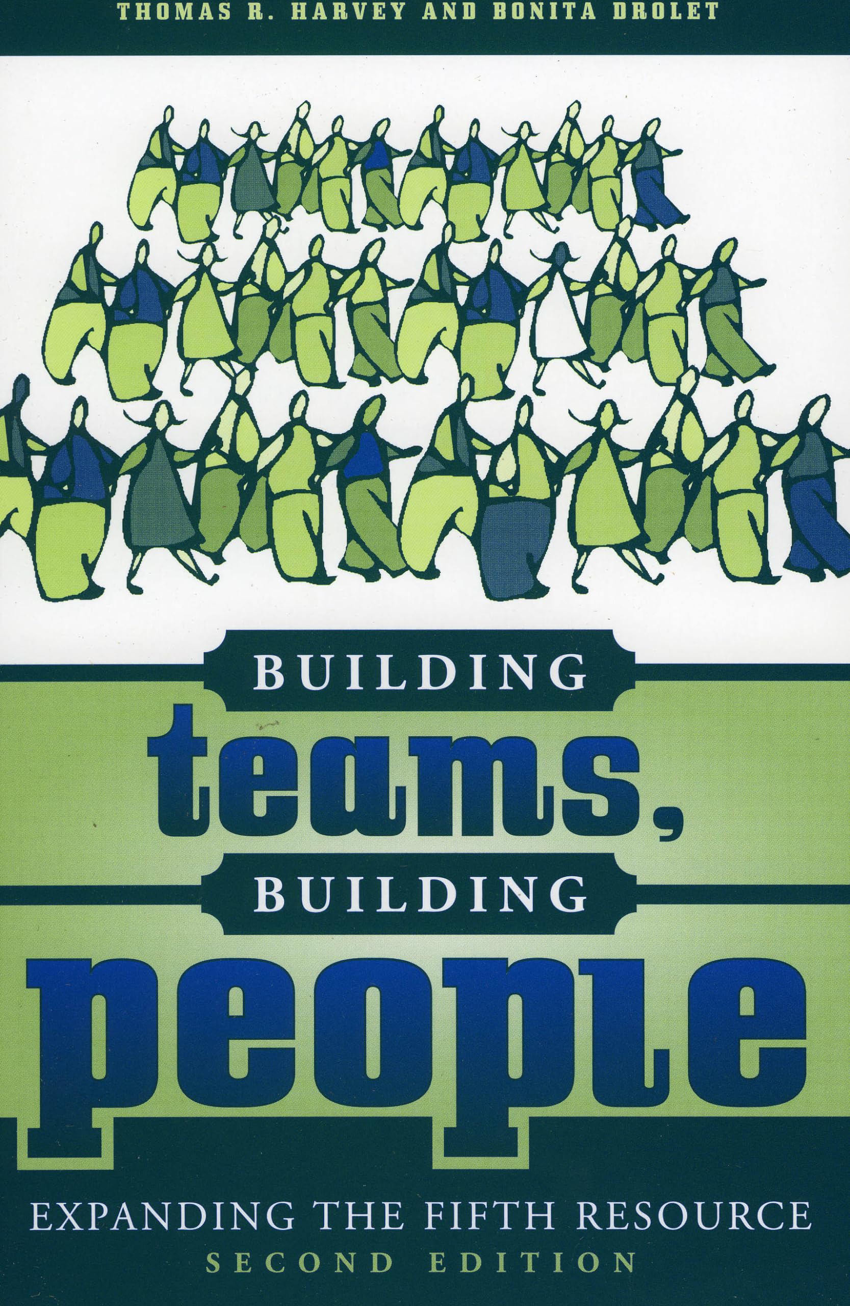 Building Teams, Building People : Expanding the Fifth Resource Second Edition,New