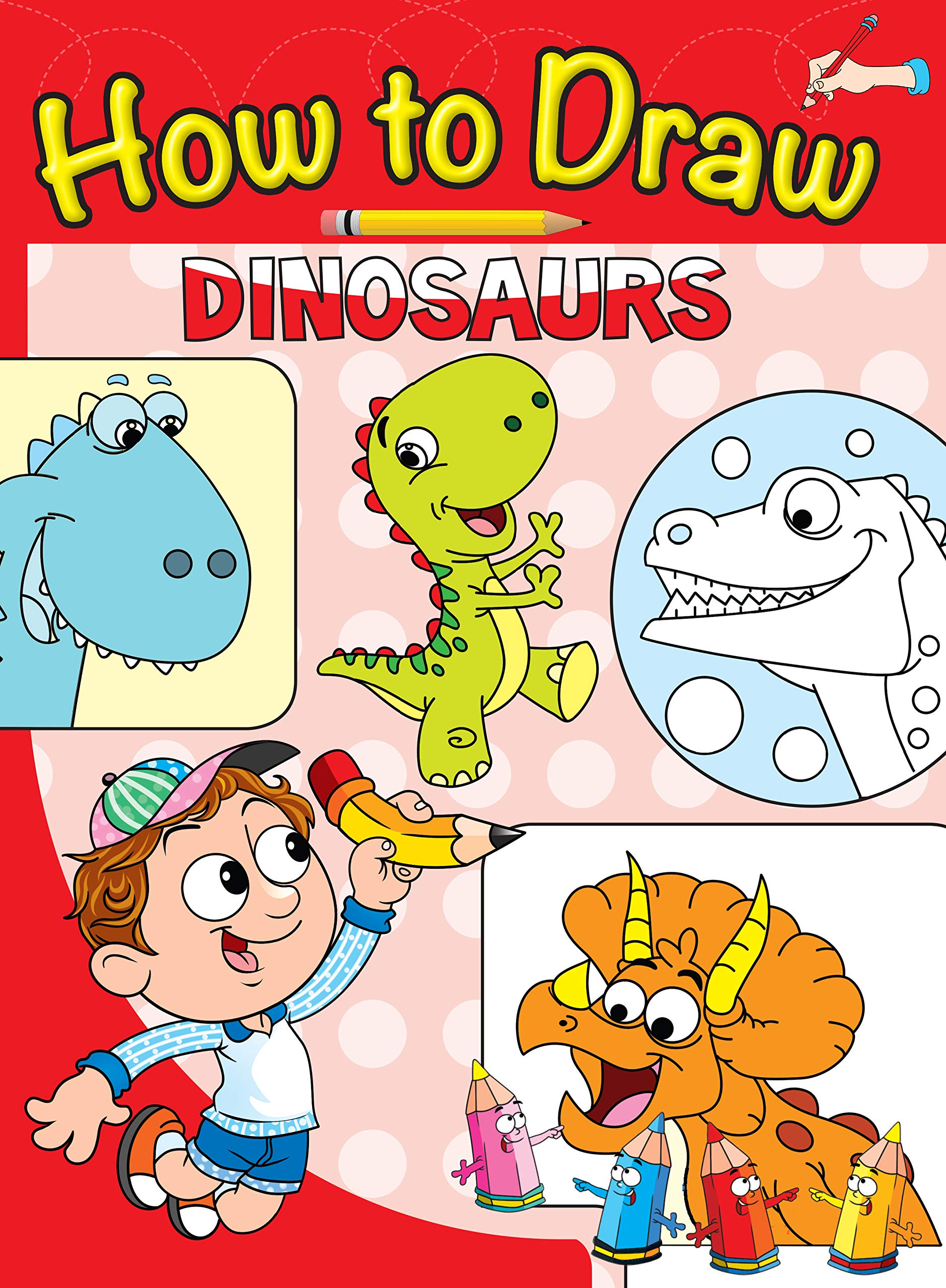 How To Draw Dinosaurs : Step By Step Drawing Book