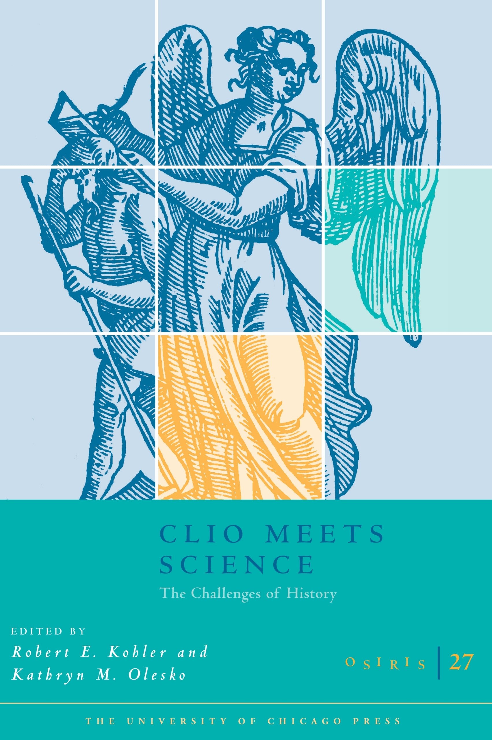 Osiris, Volume 27: Clio Meets Science: The Challenges of History (Volume 27),Used