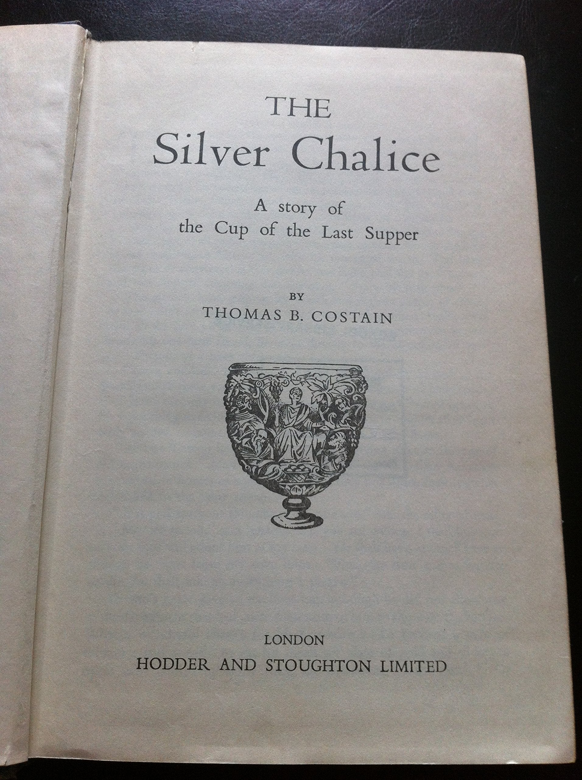 The Silver Chalice: The Bestselling Classic Of The Cup Of The Last Supper (Christian Epics),New