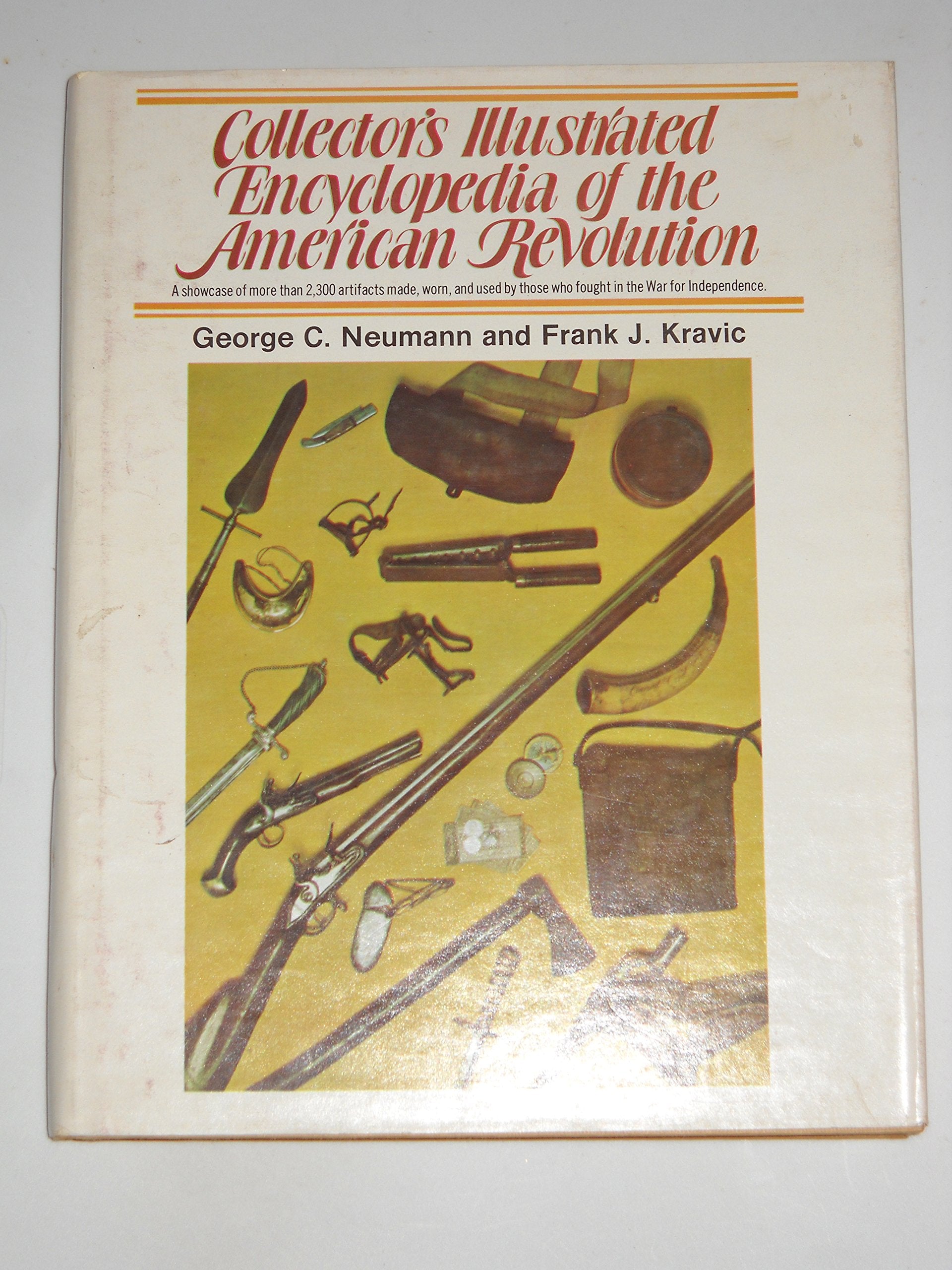 Collector'S Illustrated Encyclopedia Of The American Revolution,Used