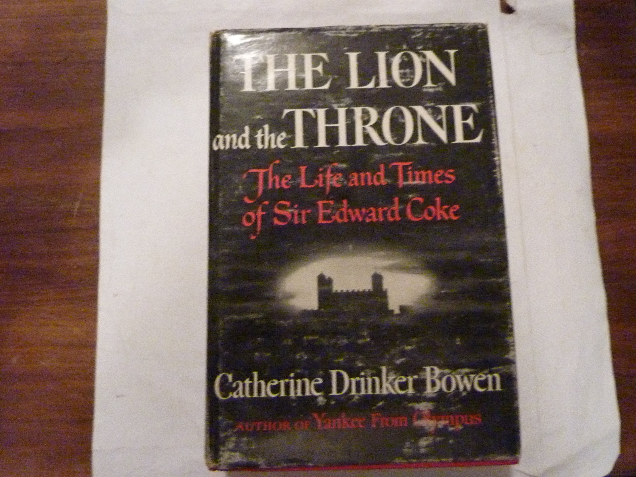 The Lion And The Throne The Life And Times Of Sir Edward Coke-used