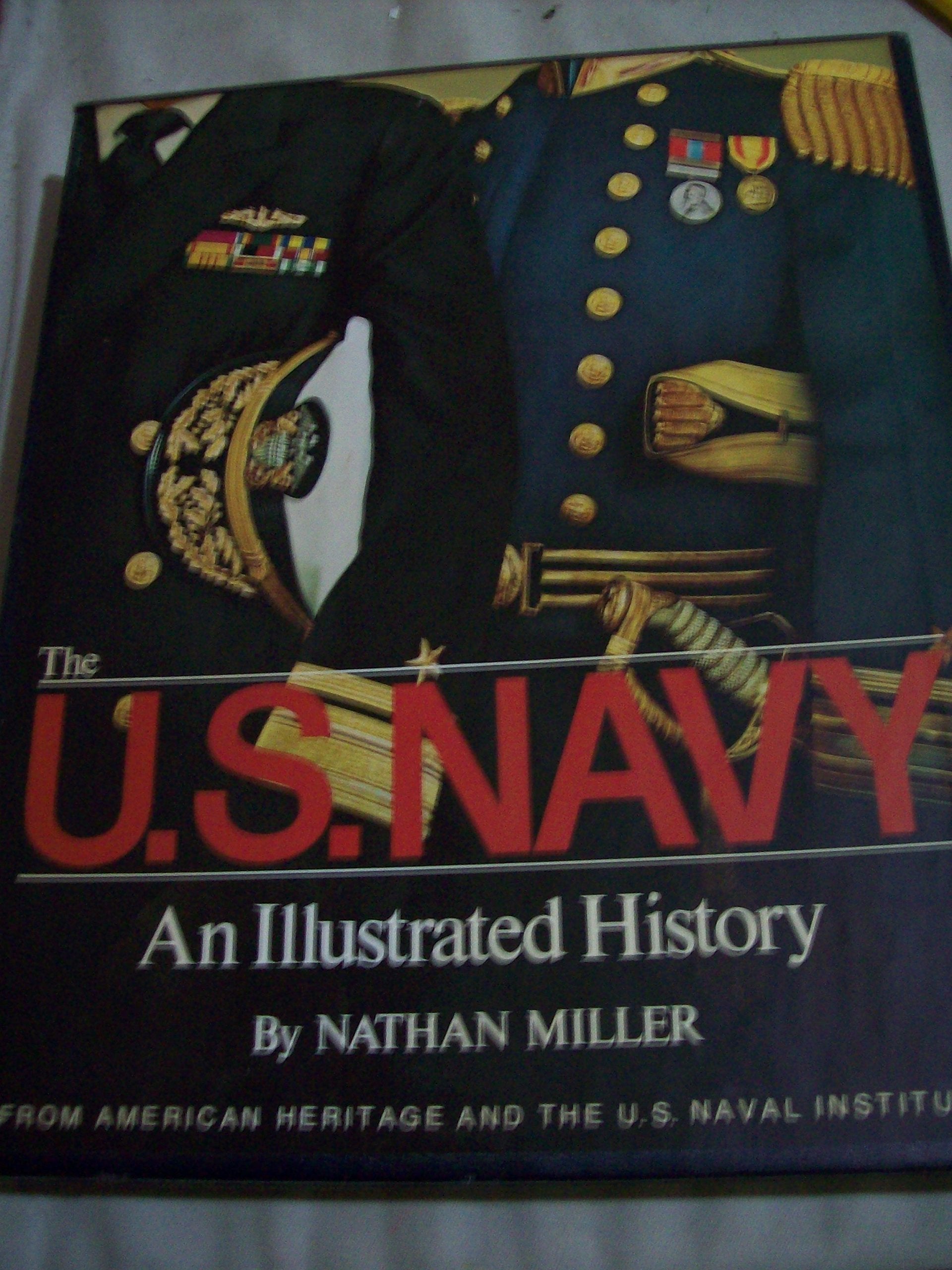The U. S. Navy: An Illustrated History,Used