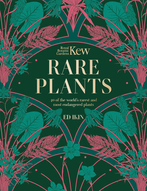 Kew: Rare Plants: The World'S Unusual And Endangered Plants,New