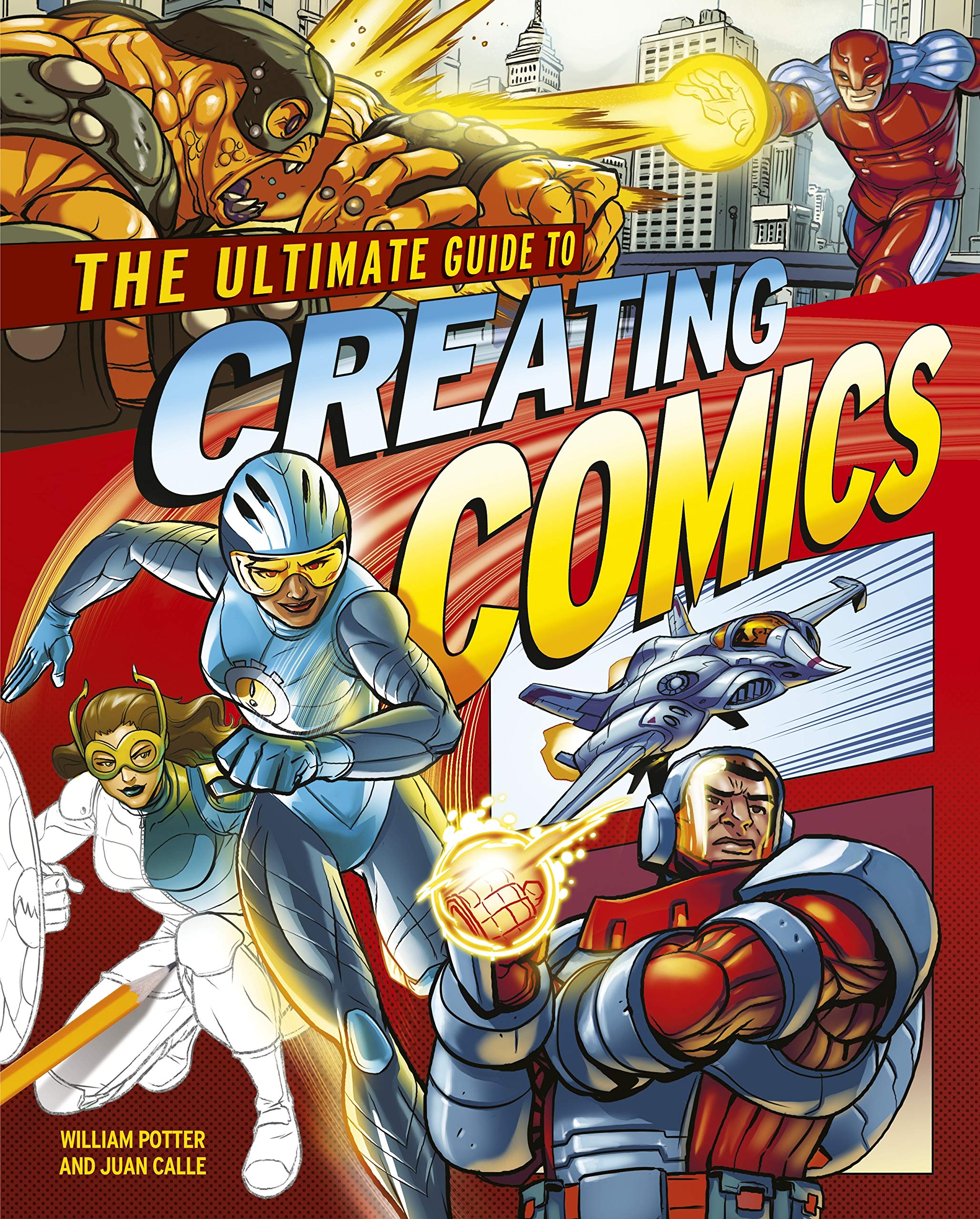 The Ultimate Guide to Creating Comics,Used