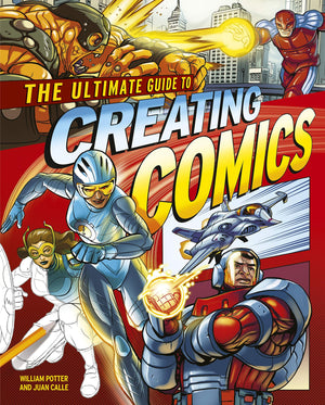The Ultimate Guide to Creating Comics,Used