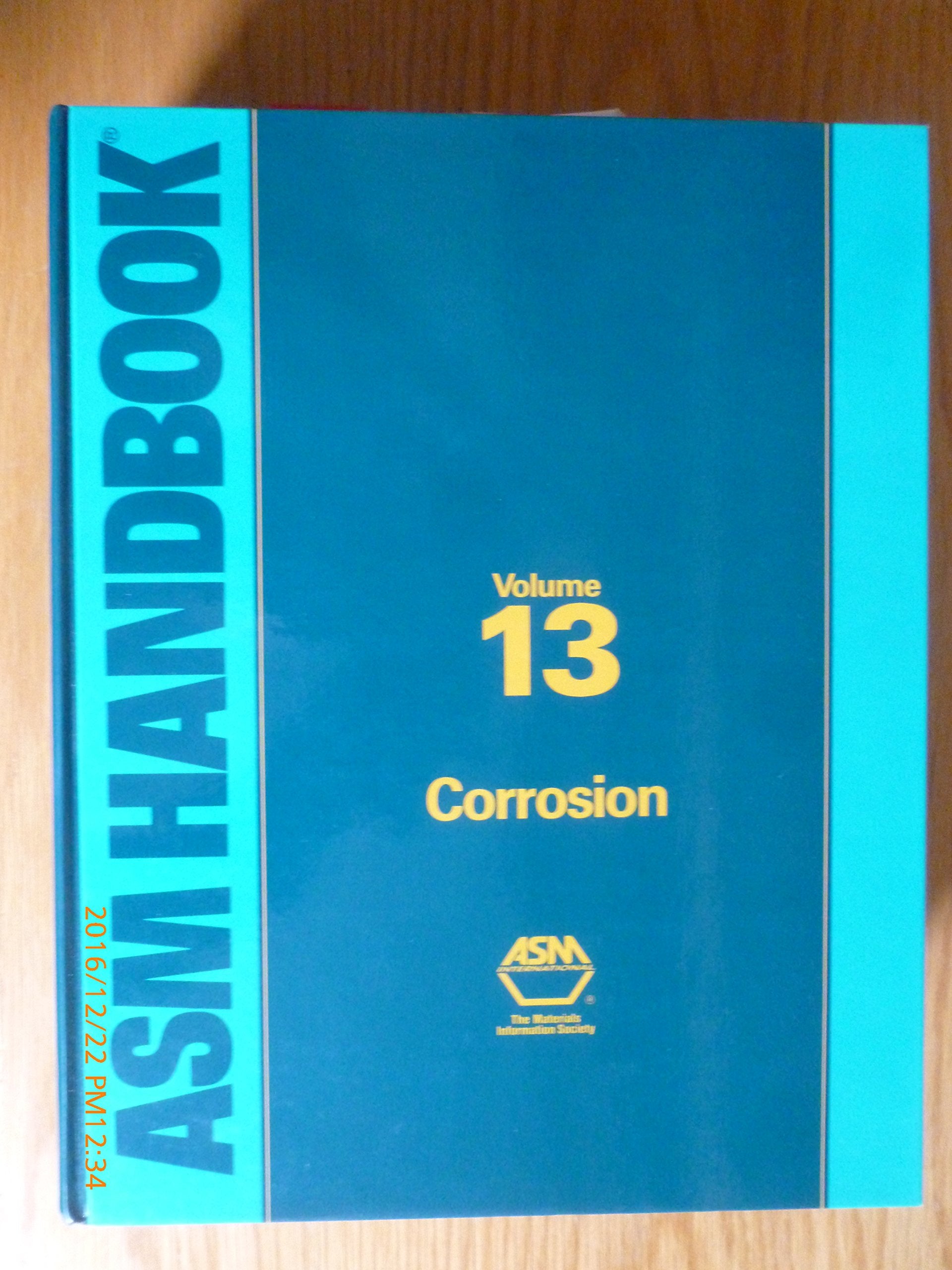 Metals Handbook, Ninth Edition: Volume 13  Corrosion (Asm Handbook),New