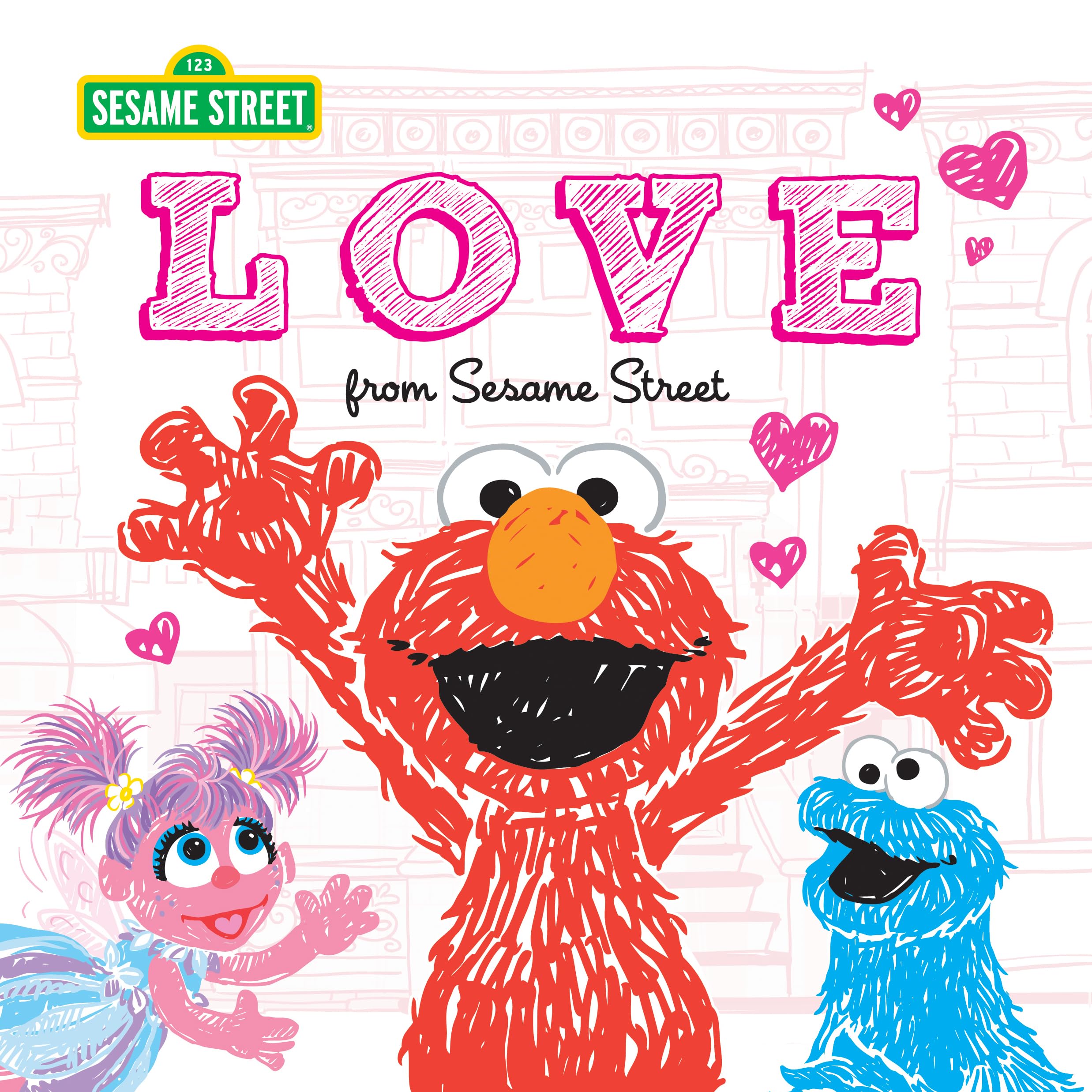 Love: from Sesame Street  A Heartwarming New York Times Bestseller with Elmo and Friends!,Used