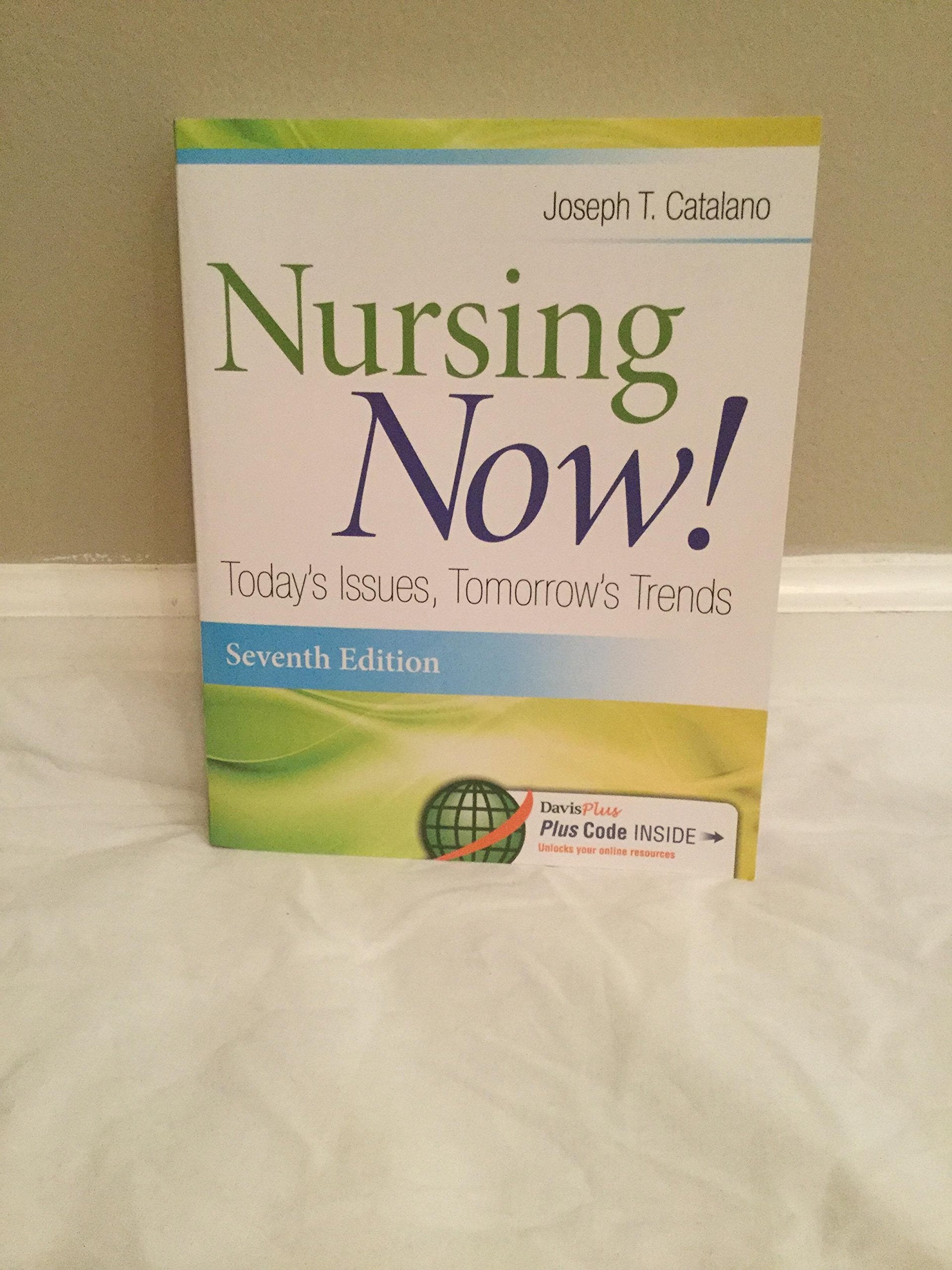 Nursing Now!: Today'S Issues, Tomorrows Trends