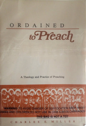 Ordained to Preach: A Theology and Practice of Preaching,Used