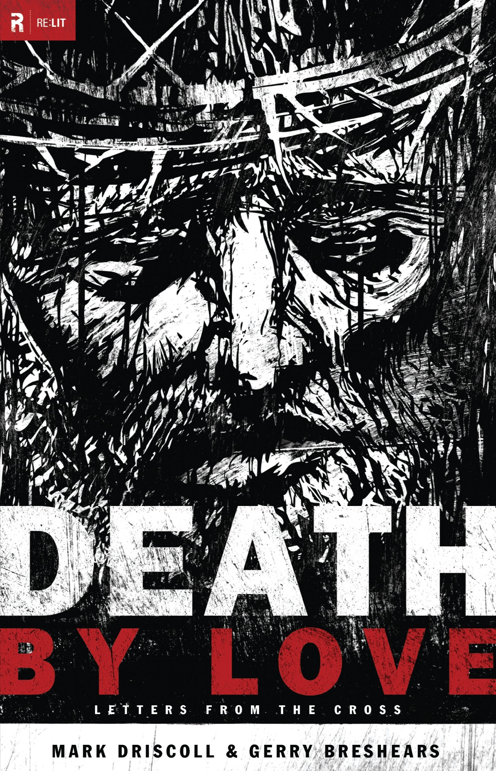 Death by Love (Paperback Edition): Letters from the Cross (Re:Lit:Vintage Jesus),Used