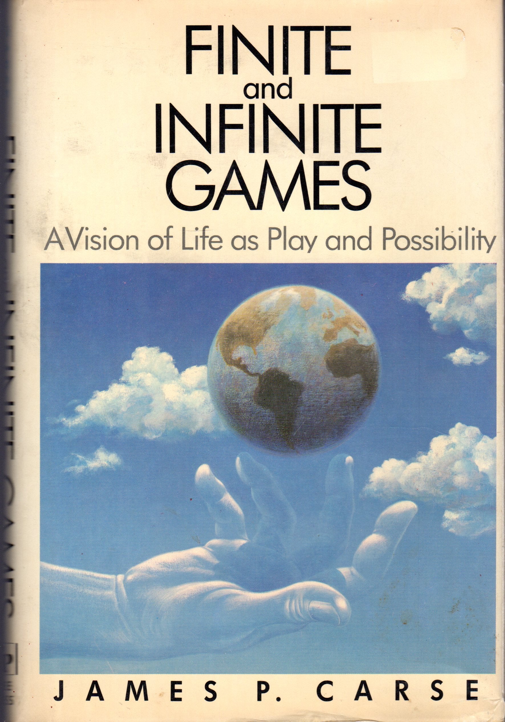 Finite And Infinite Games: A Vision Of Life As Play And Possibility