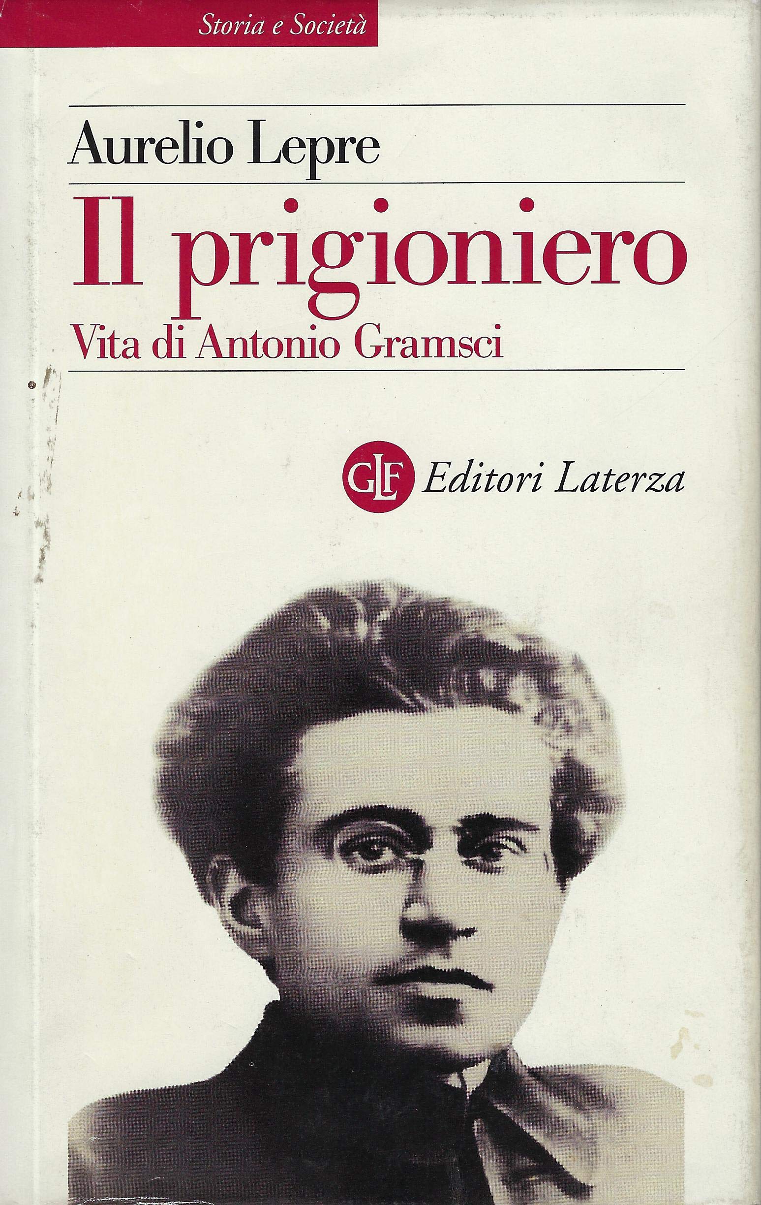 Il prigioniero: Vita di Antonio Gramsci (Storia e societa) (Italian Edition),Used