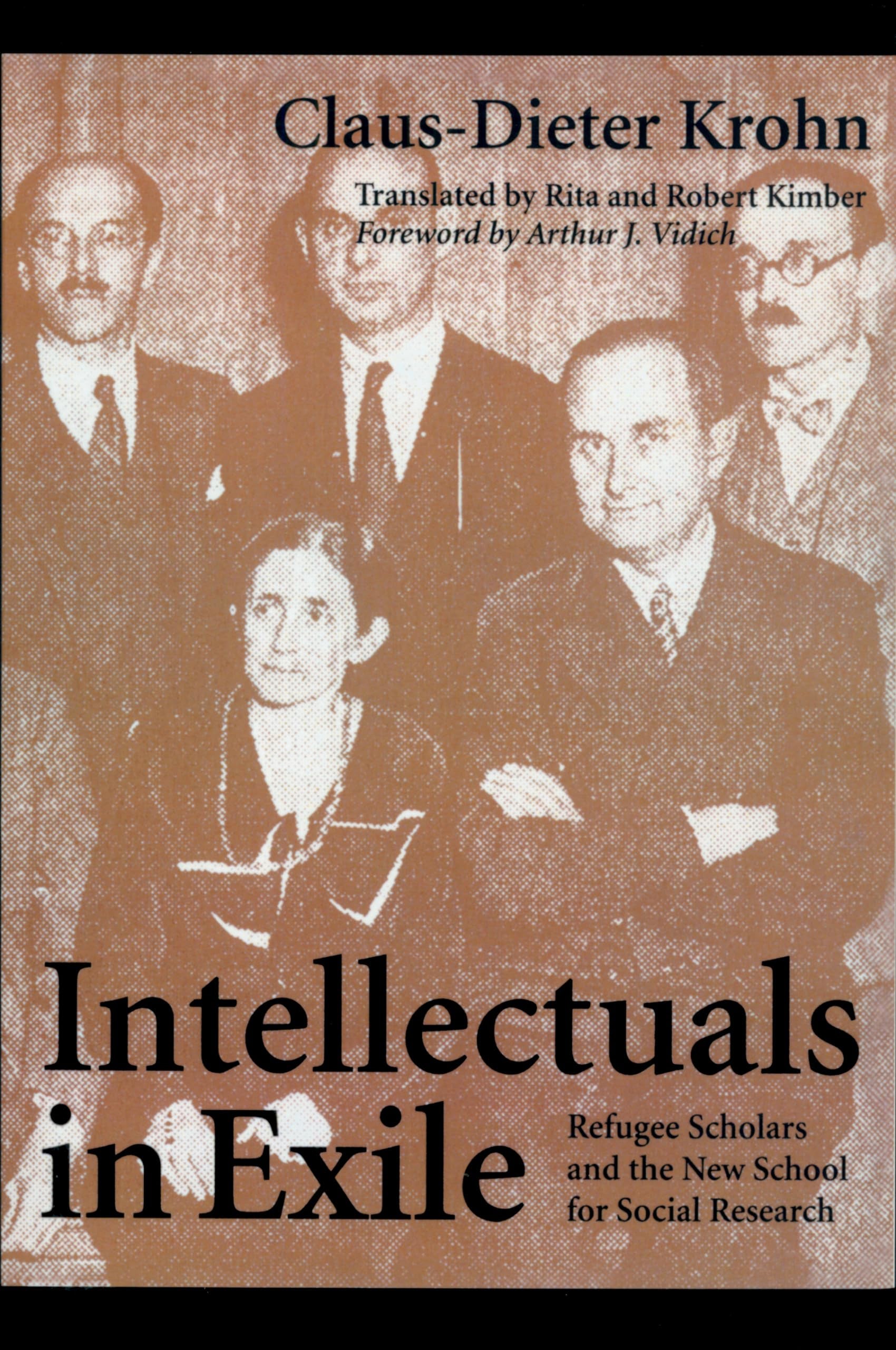 Intellectuals In Exile: Refugee Scholars And The New School For Social Research,New
