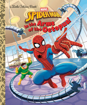 In The Arms Of The Octopus! (Marvel: SpiderMan) (Little Golden Book)
