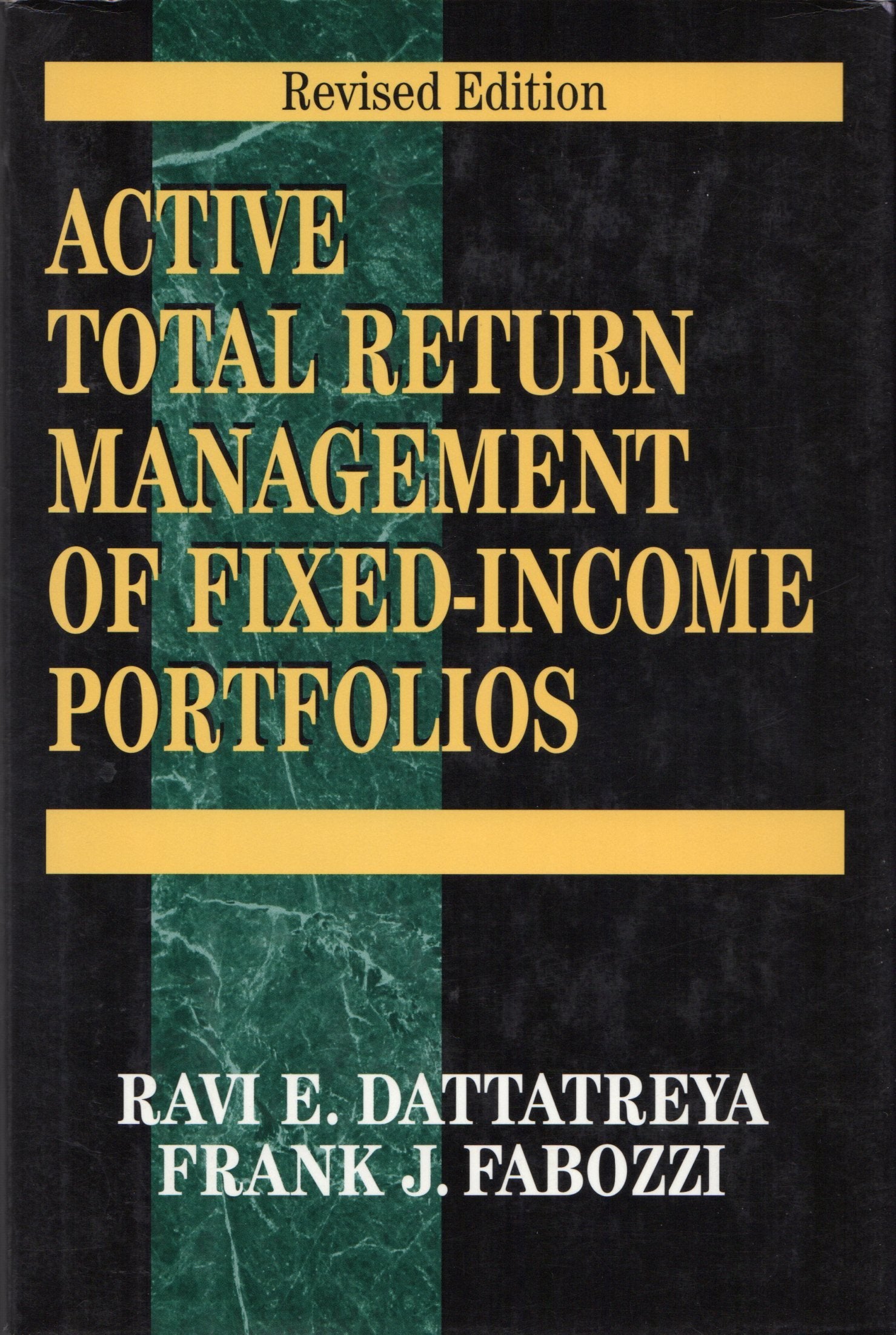 Active Total Return Management of FixedIncome Portfolios: Risk Management and Portfolio Optimization Strategies,Used