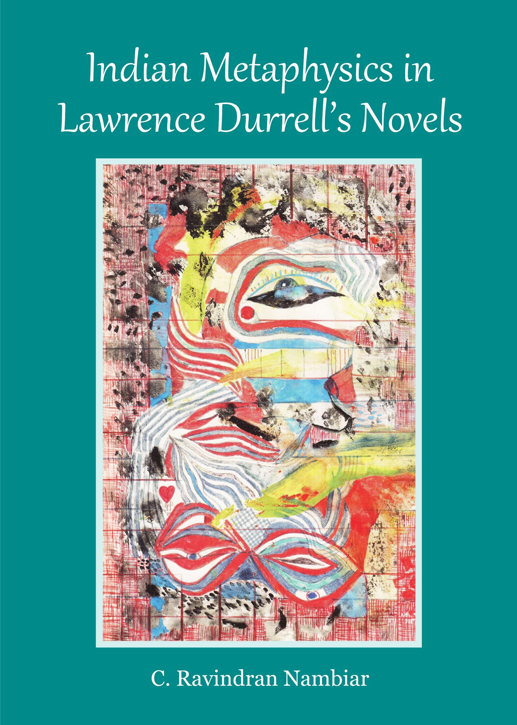 Indian Metaphysics in Lawrence Durrells Novels,Used