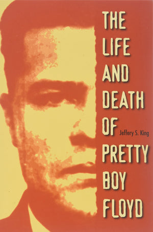 The Life And Death Of Pretty Boy Floyd