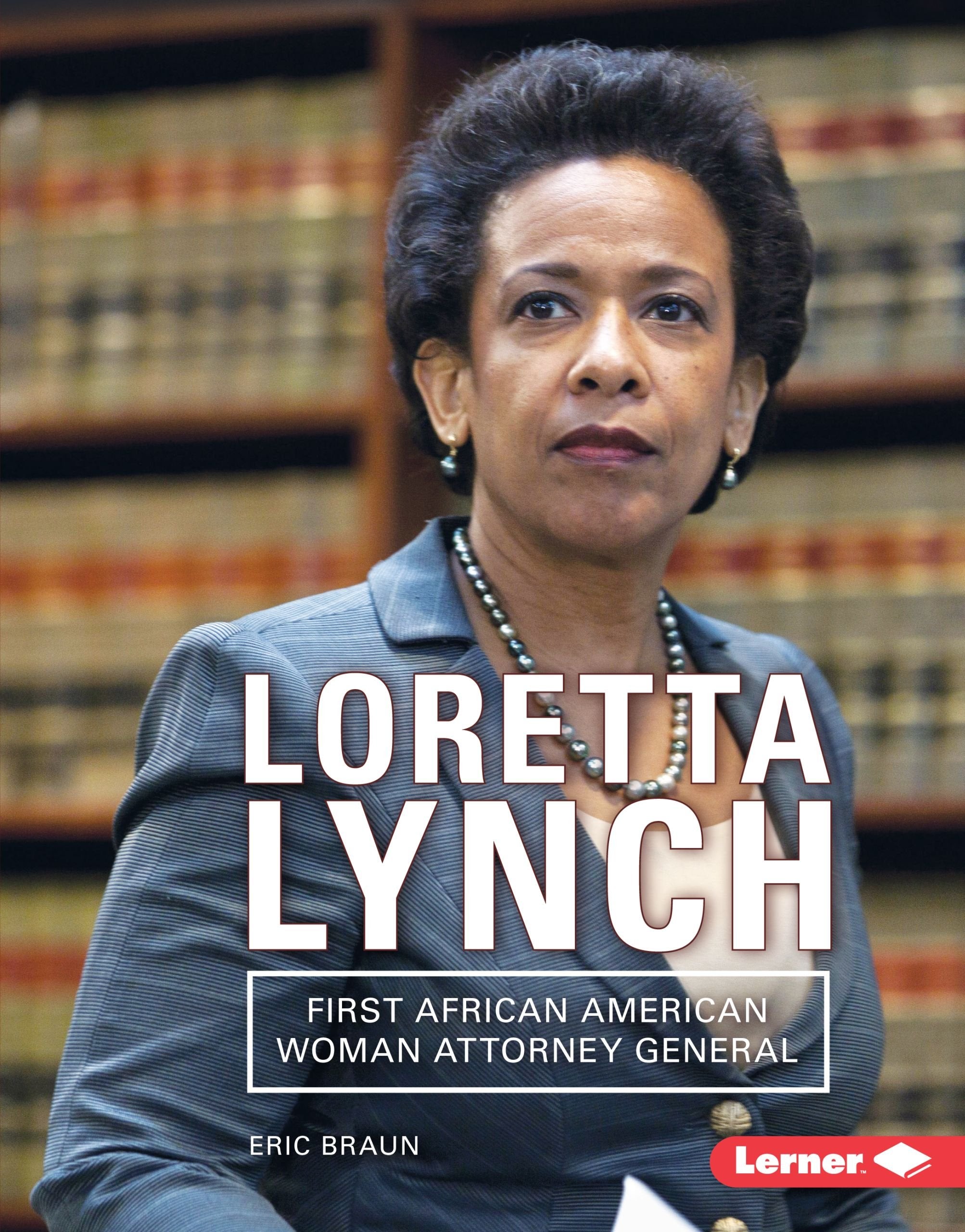 Loretta Lynch: First African American Woman Attorney General (Gateway Biographies),Used