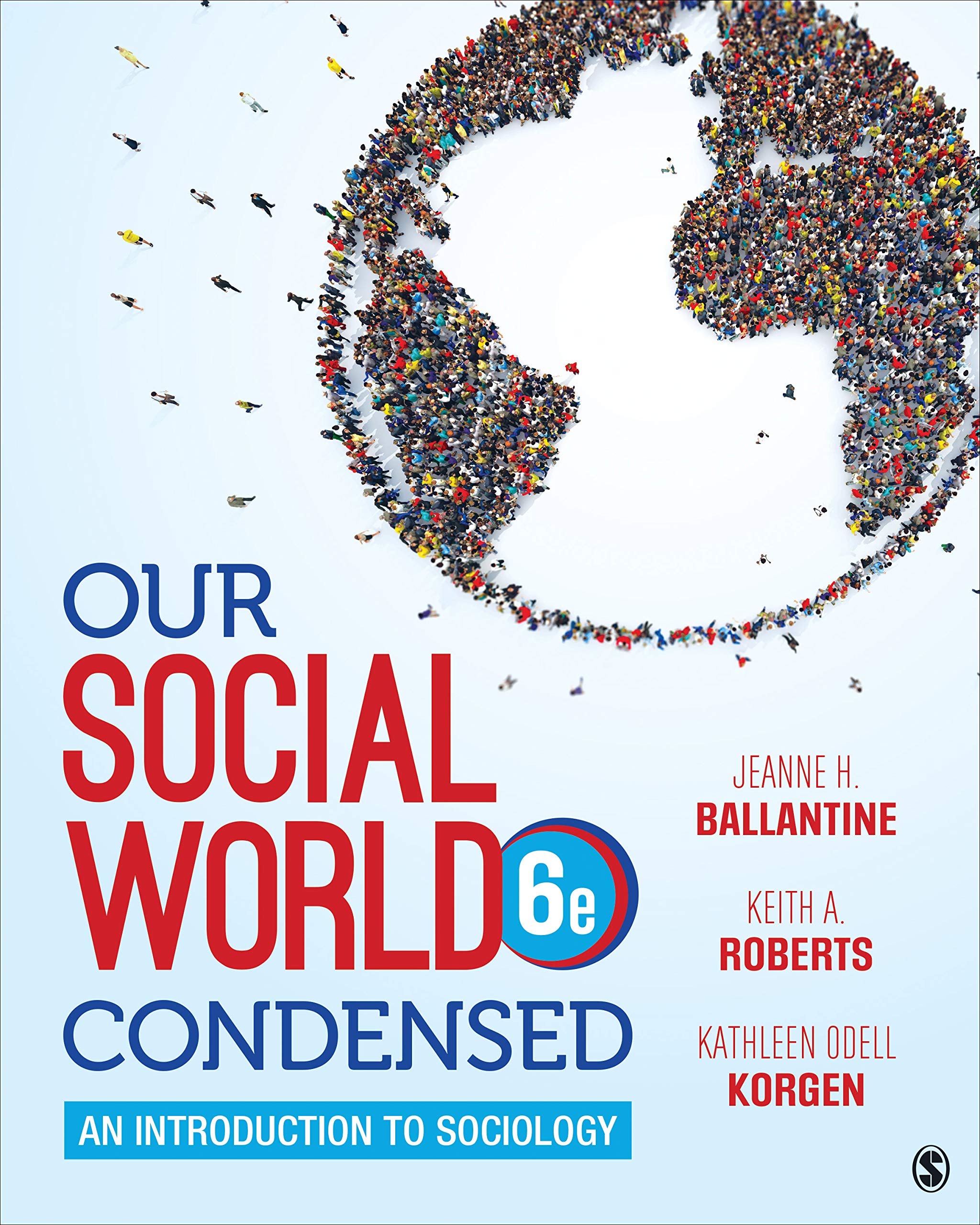 Our Social World: Condensed: An Introduction to Sociology,Used