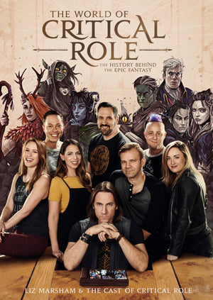 The World Of Critical Role: The History Behind The Epic Fantasy-used