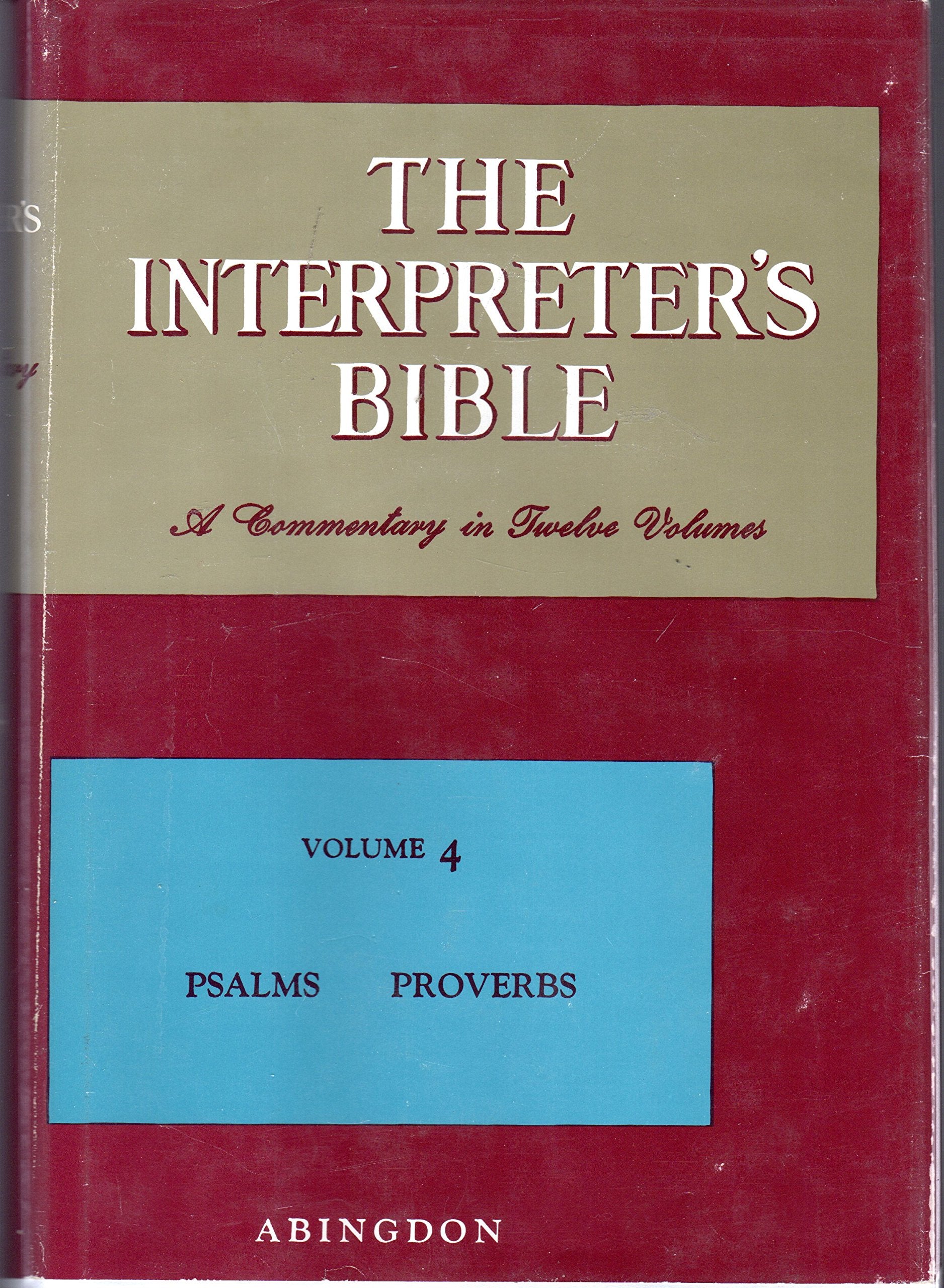 The Interpreter's Bible, Vol. 4: Psalms, Proverbs,New