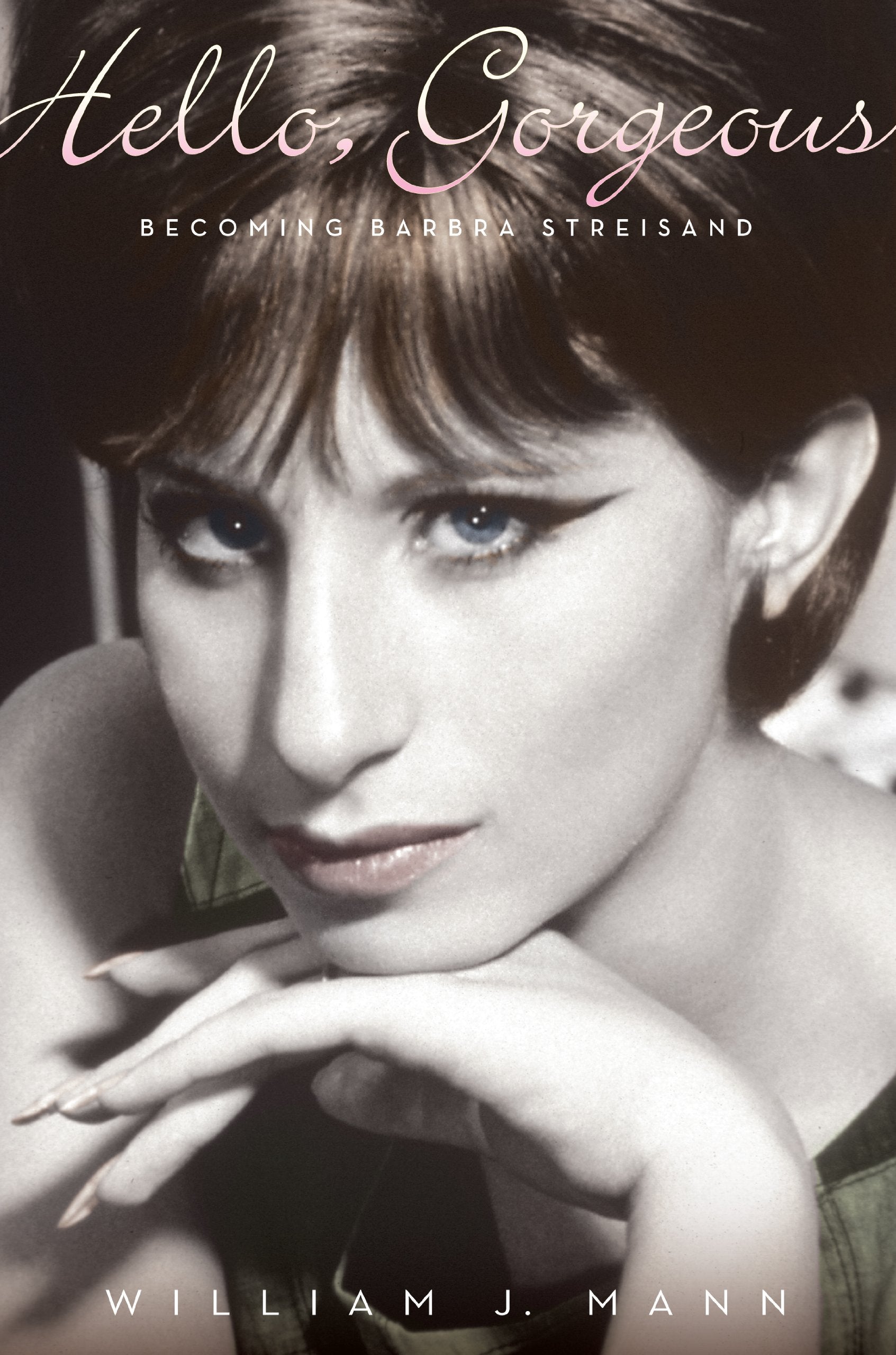 Hello, Gorgeous: Becoming Barbra Streisand,Used