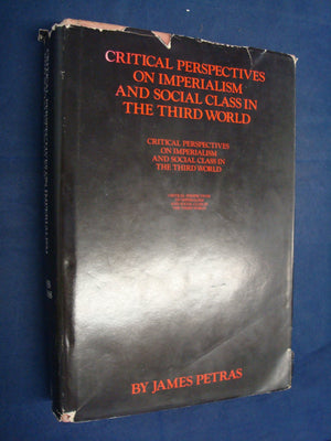 Critical Perspectives on Imperialism and Social Class in the Third World,Used