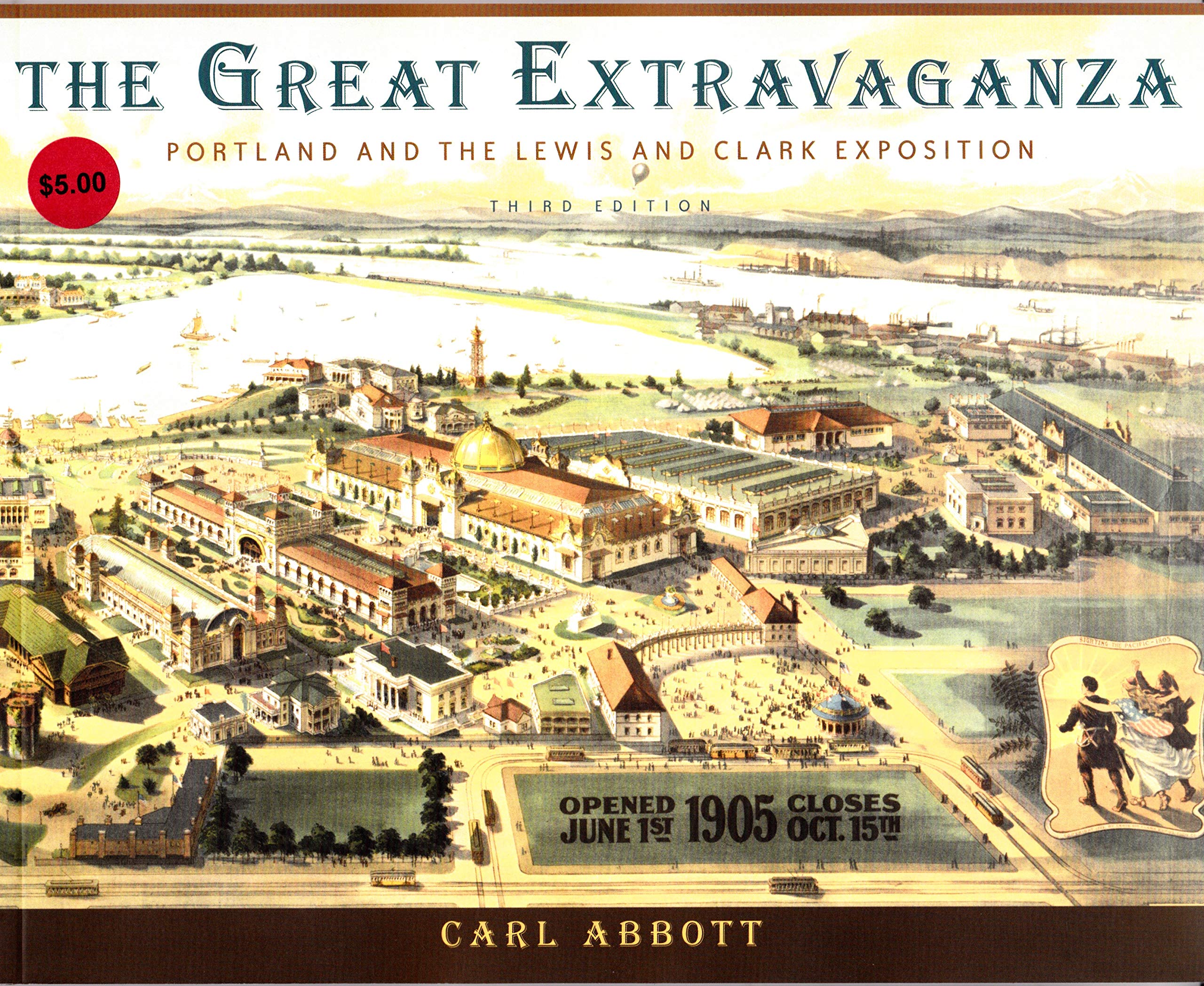 The Great Extravaganza: Portland And The Lewis And Clark Exposition, Third Edition,Used