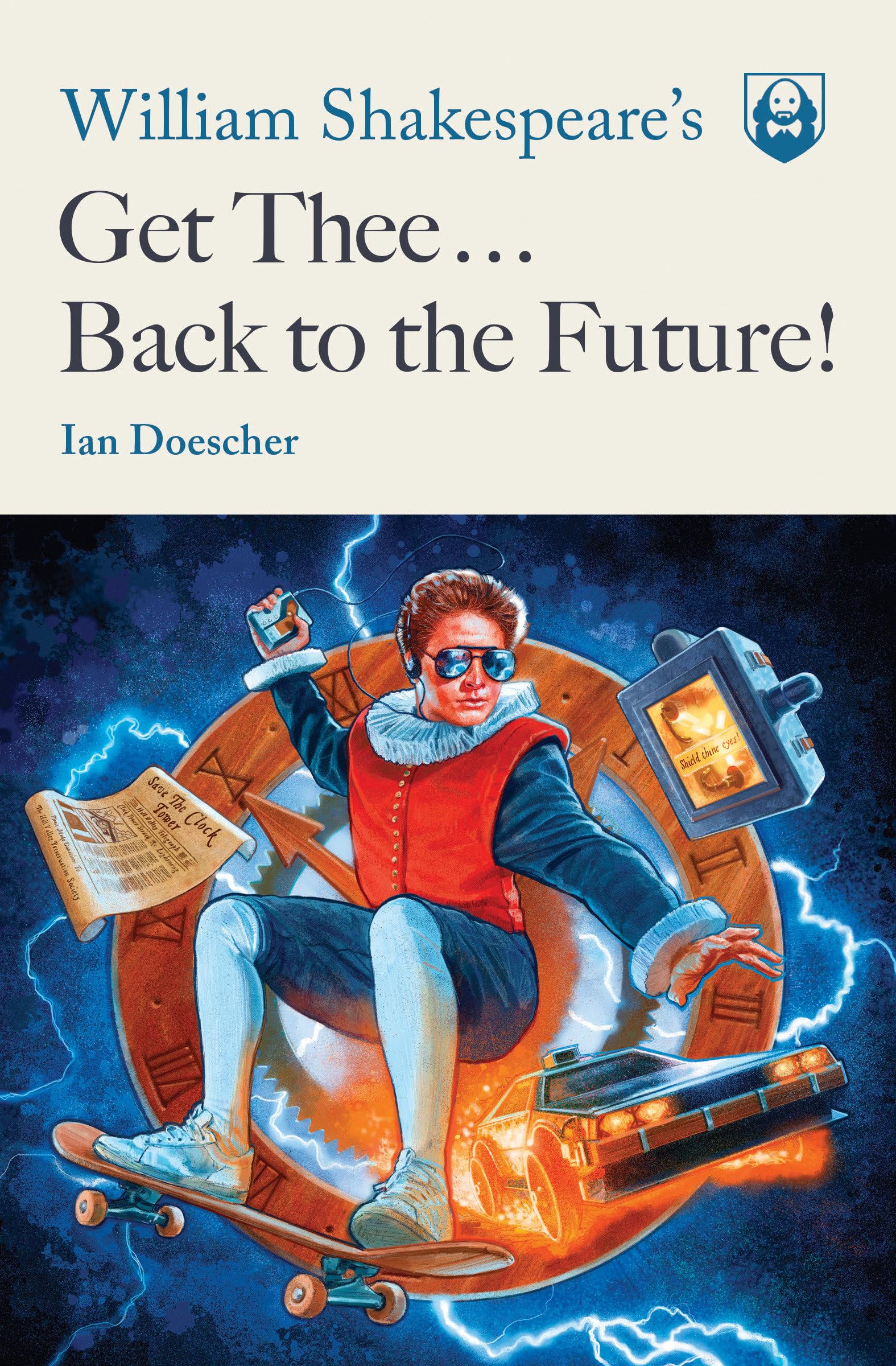 William Shakespeare'S Get Thee Back To The Future! (Pop Shakespeare)