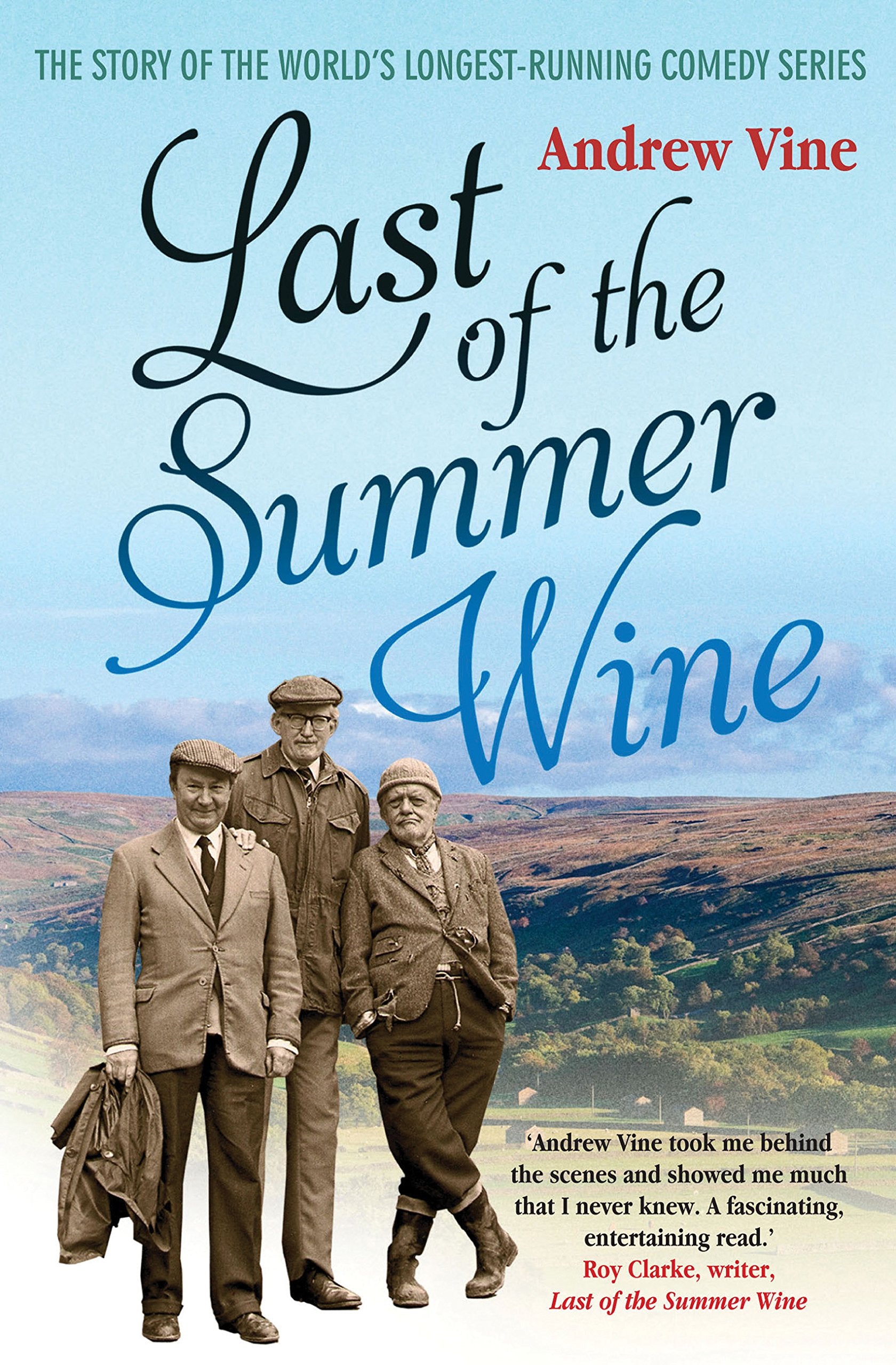 Last of the Summer Wine: The Inside Story of the World's LongestRunning Comedy Programme,Used