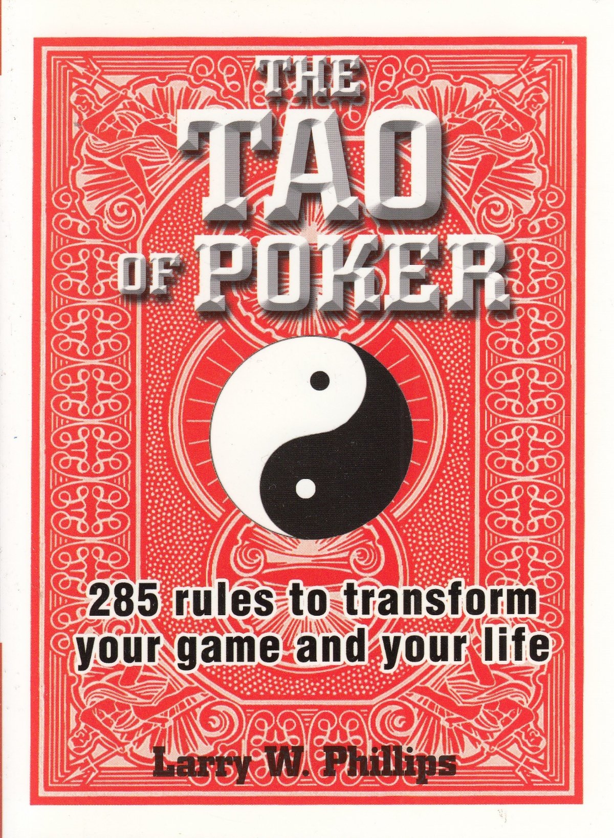 The Tao Of Poker: 285 Rules to Transform Your Game and Your Life,Used