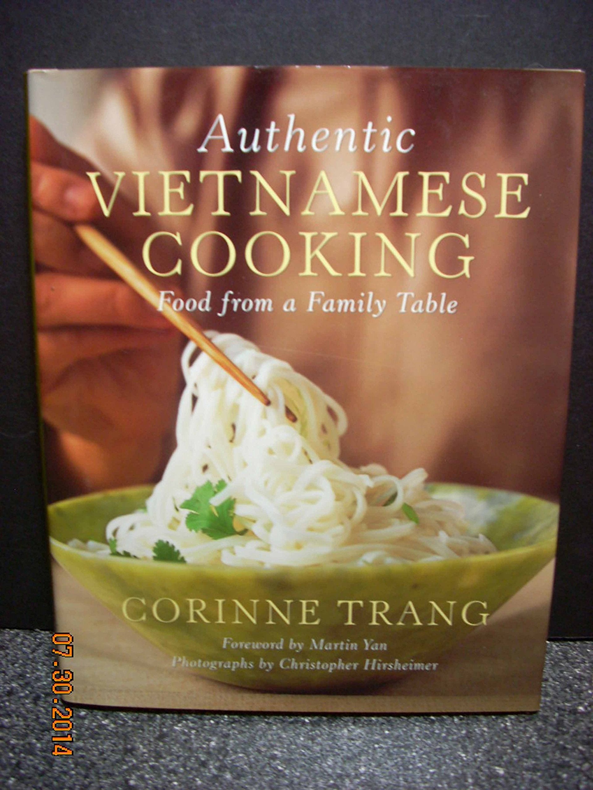 Authentic Vietnamese Cooking: Food From A Family Table,New