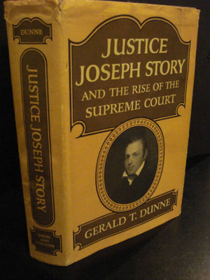 Justice Joseph Story And The Rise Of The Supreme Court,New
