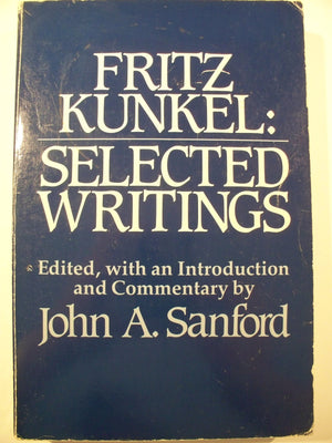 Fritz Kunkel: Selected Writings,Used