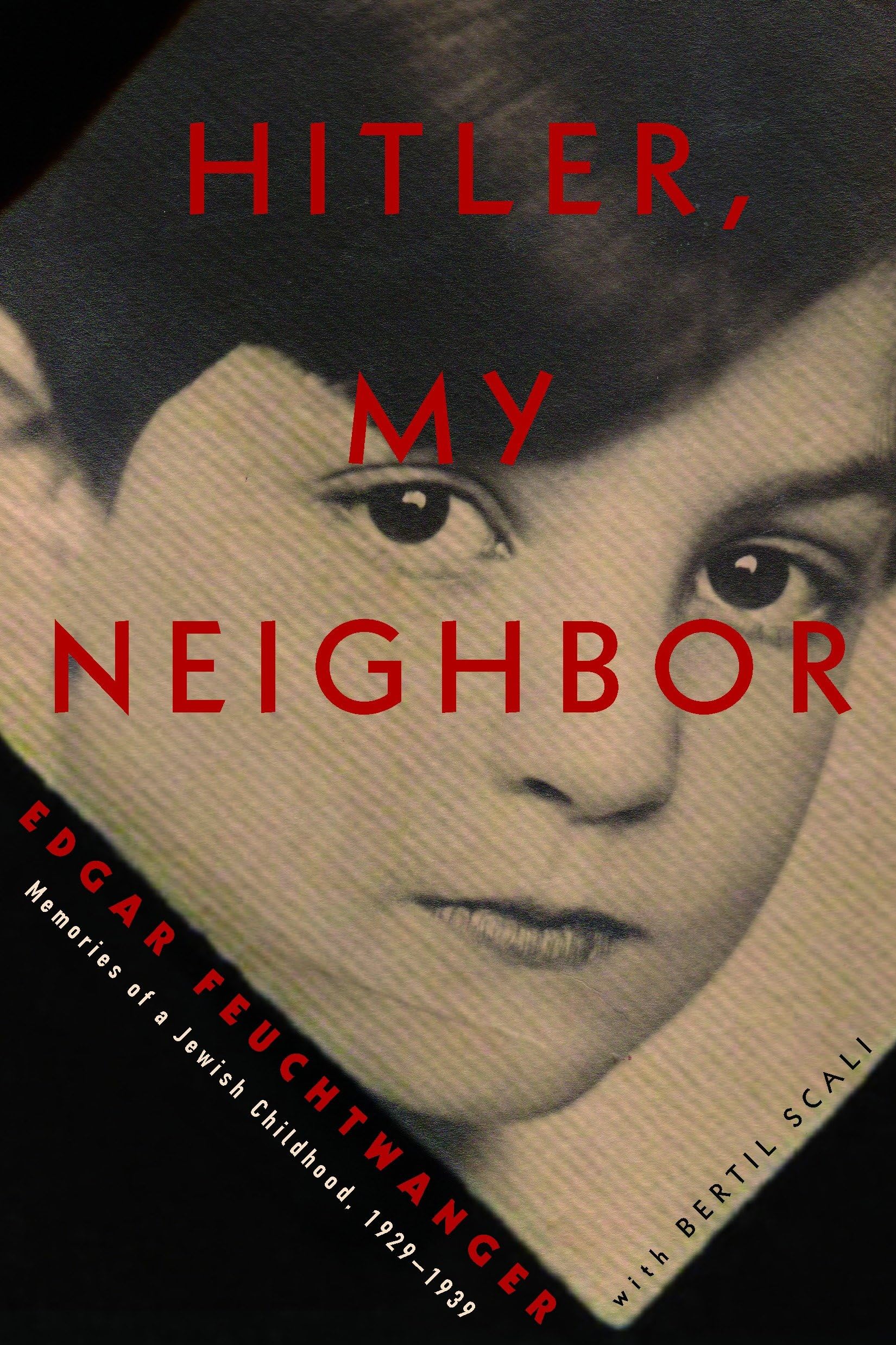 Hitler, My Neighbor: Memories of a Jewish Childhood, 19291939,Used