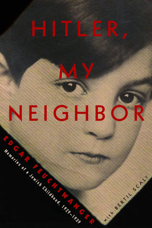 Hitler, My Neighbor: Memories of a Jewish Childhood, 19291939,Used