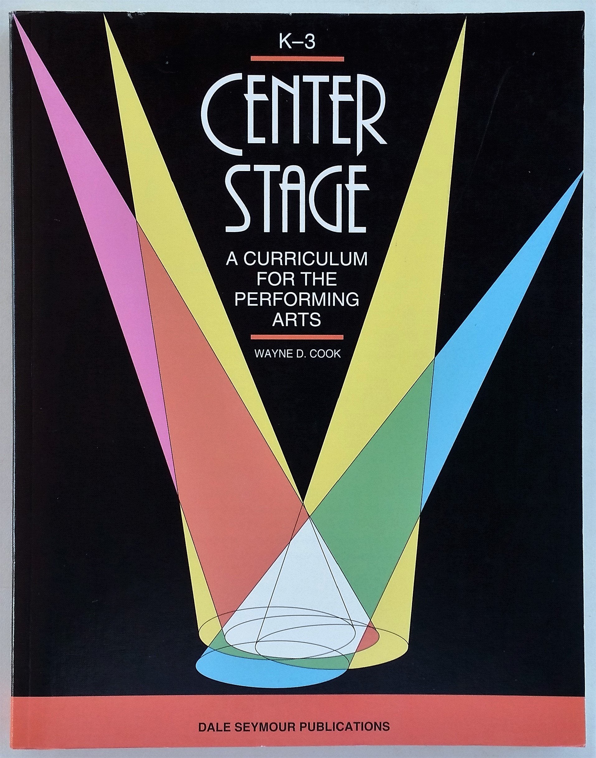 Center Stage: A Curriculum for the Performing Arts/K3/Ds31155,Used