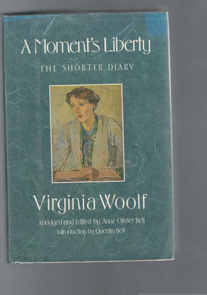 A Moments Liberty: The Shorter Diary,New
