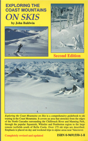 Exploring The Coast Mountains On Skis: A Guidebook To Mountain Ski Touring In Southwestern British Columbia