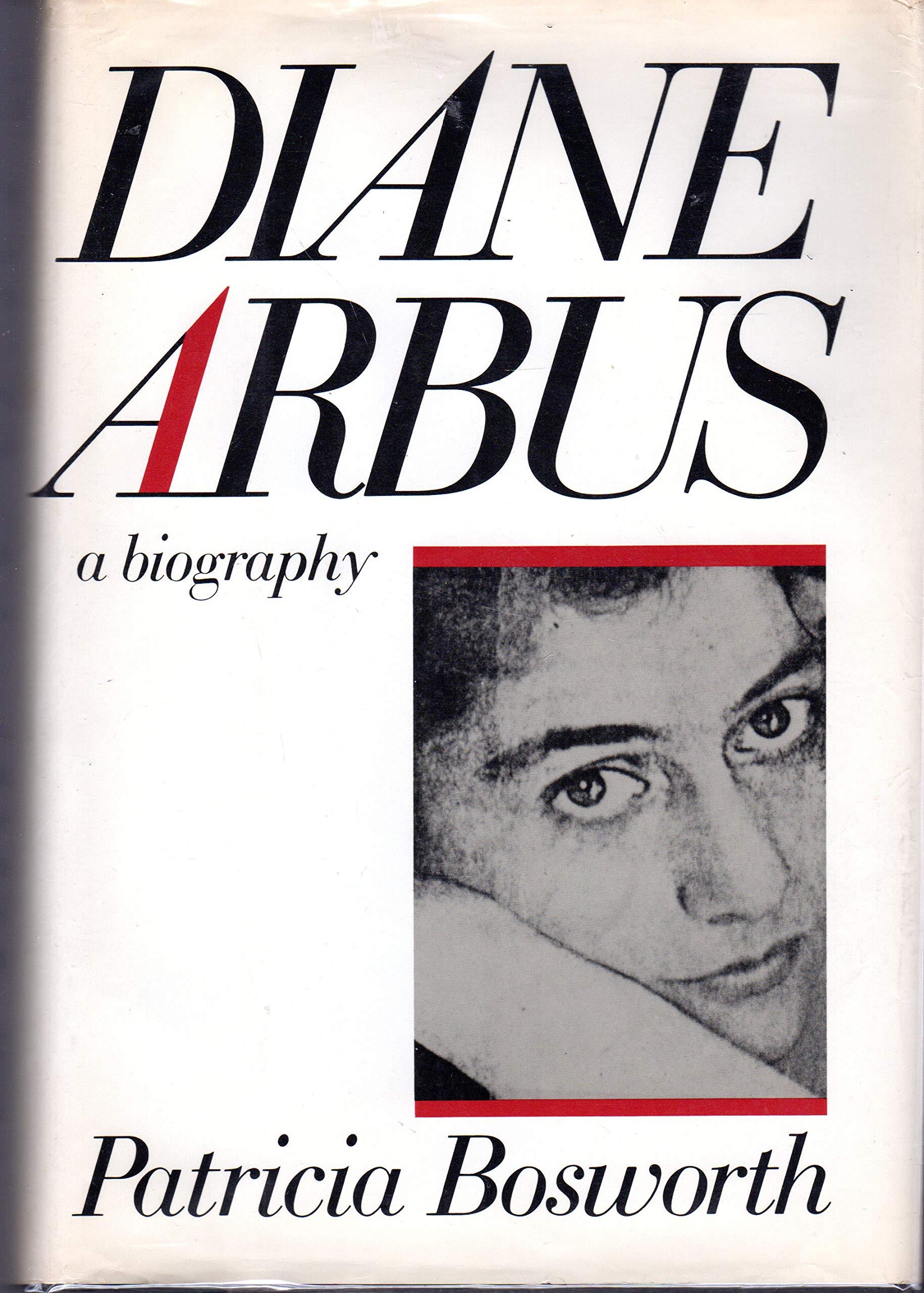 Diane Arbus: A Biography,New