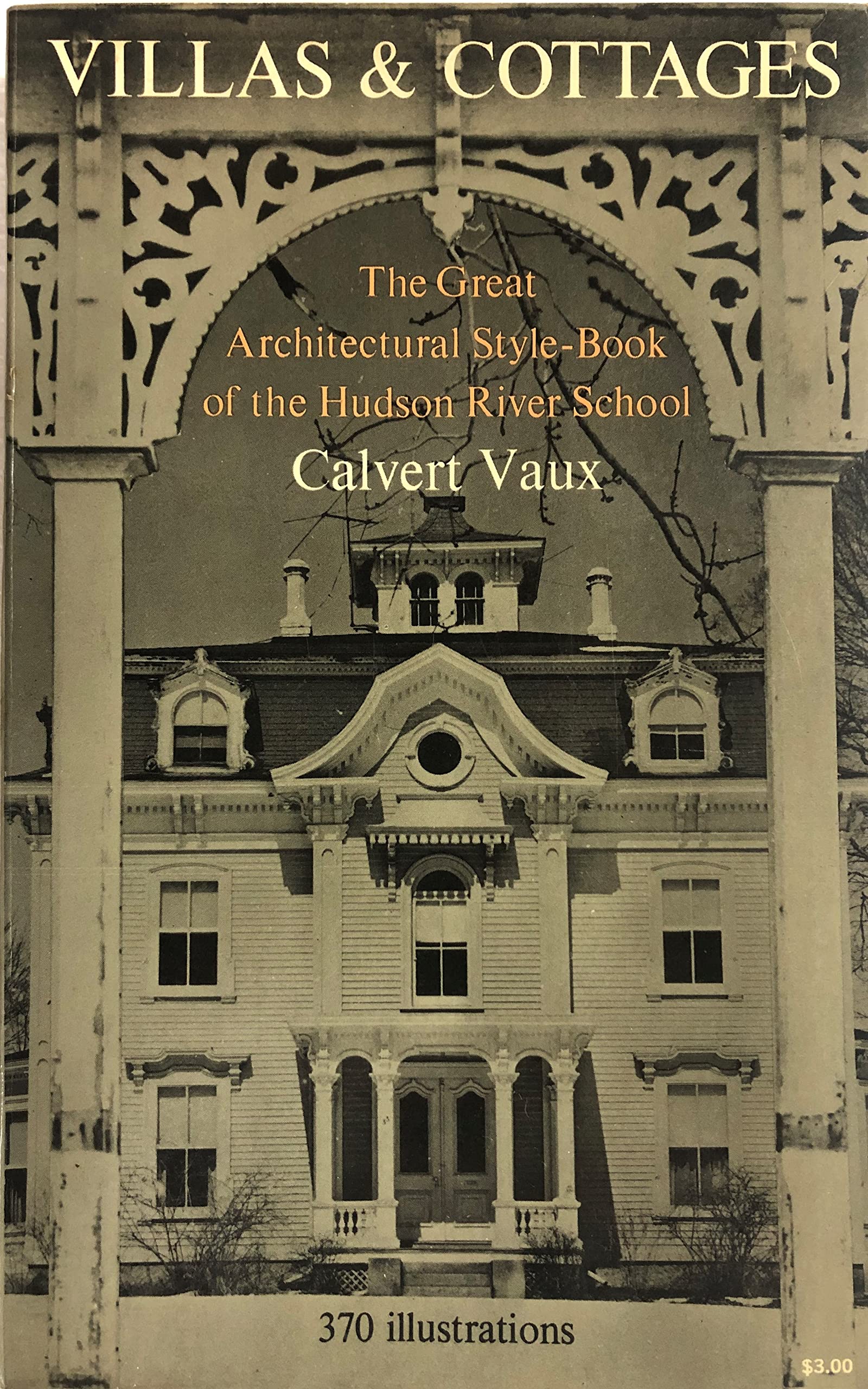 Villas & Cottages: The Great Architectural StyleBook of the Hudson River School,Used