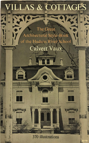 Villas & Cottages: The Great Architectural StyleBook of the Hudson River School,Used