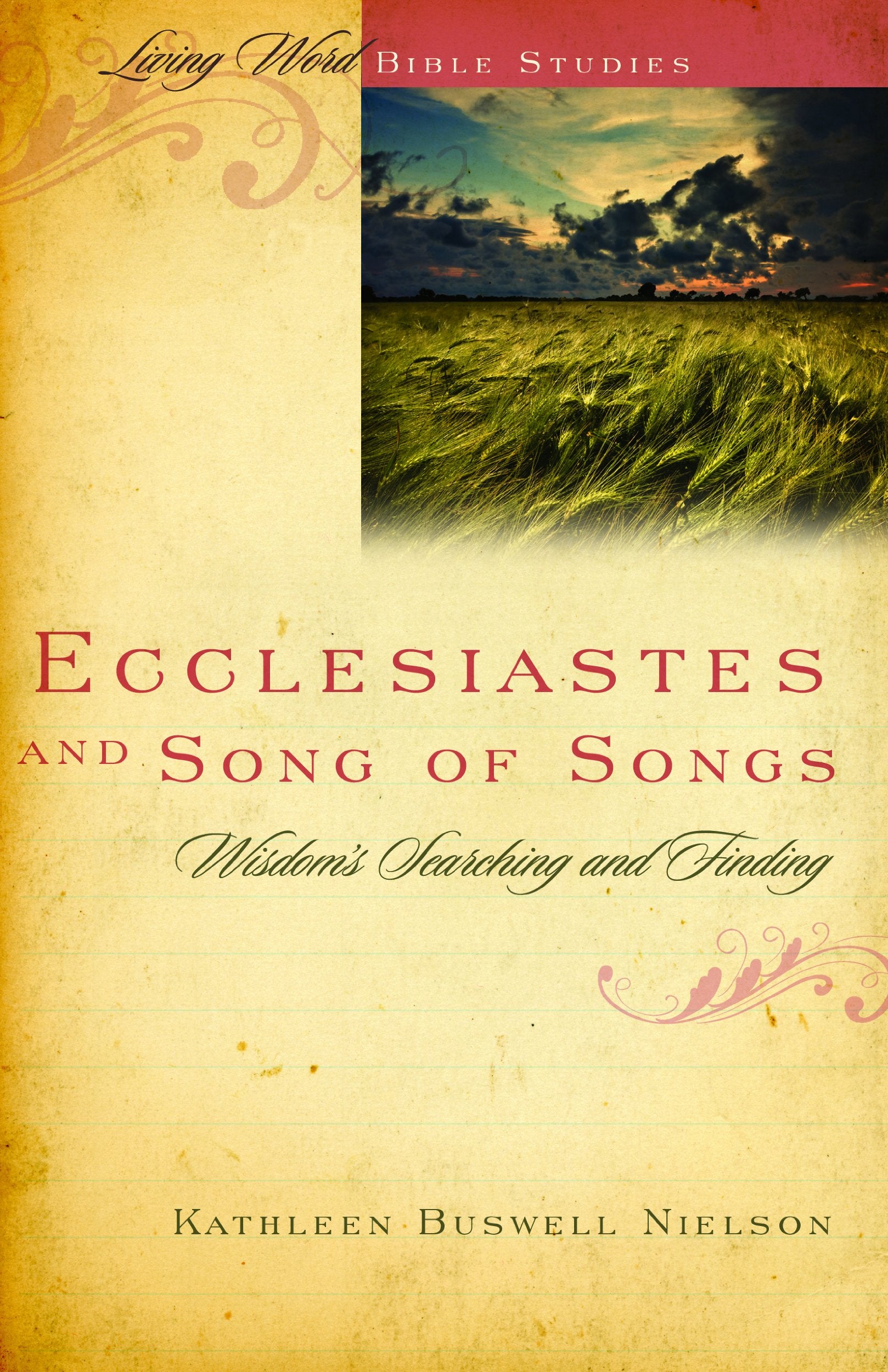 Ecclesiastes and Song of Songs: Wisdom's Searching and Finding (Living Word Bible Studies),Used