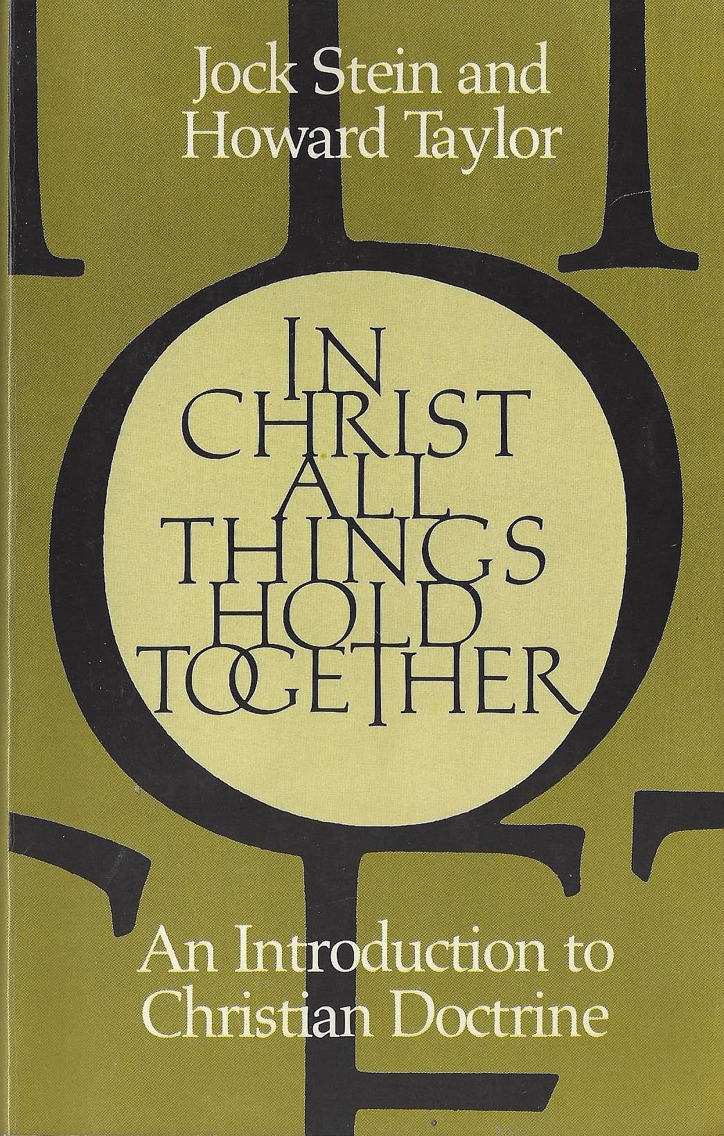 In Christ All Things Hold Together: An Introduction to Christian Doctrine,Used